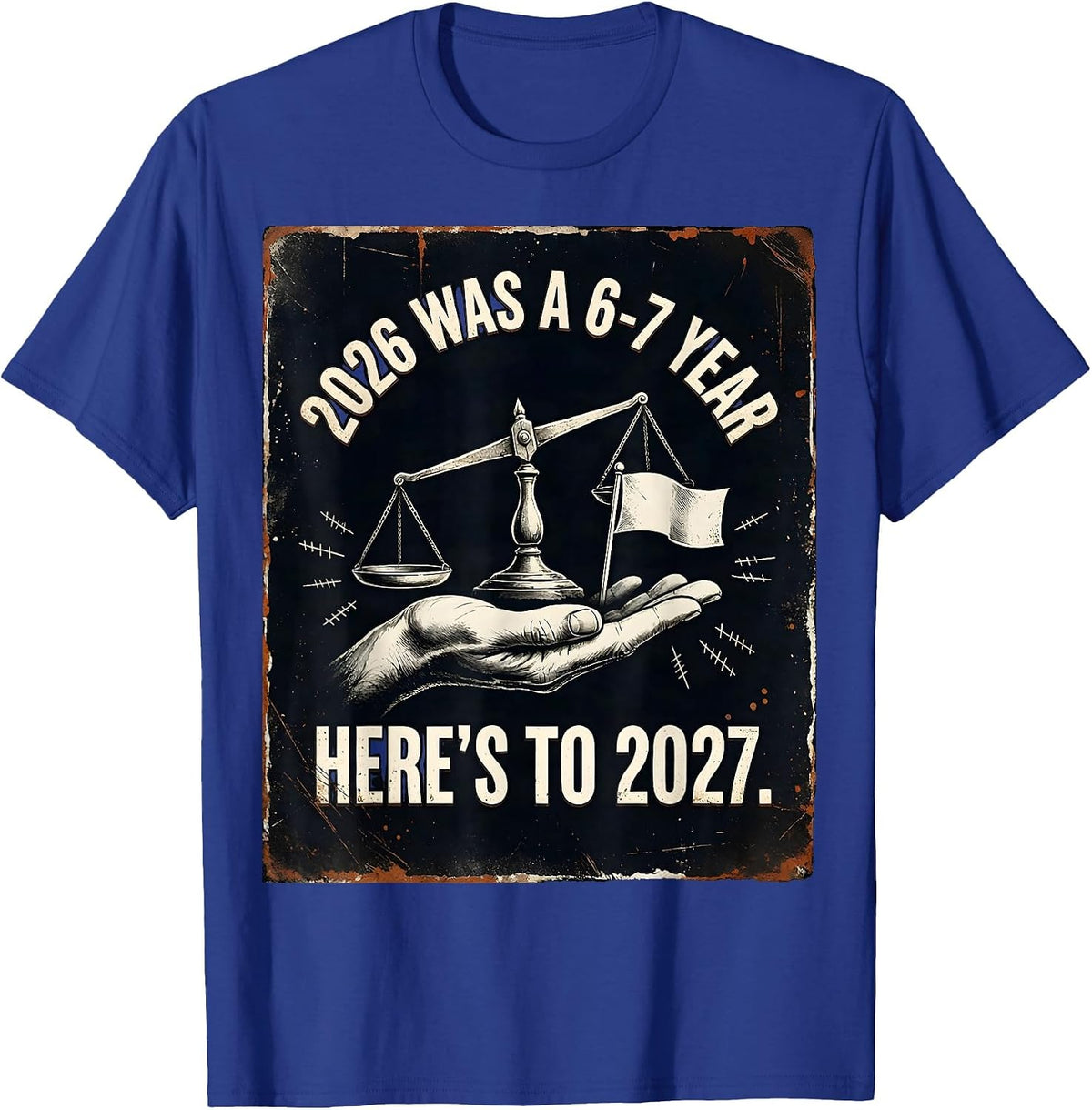 Men's 2026 Was A 6-7 Year Here's To 2027 Funny Kids New Year Humor T-Shirt - Royal Blue