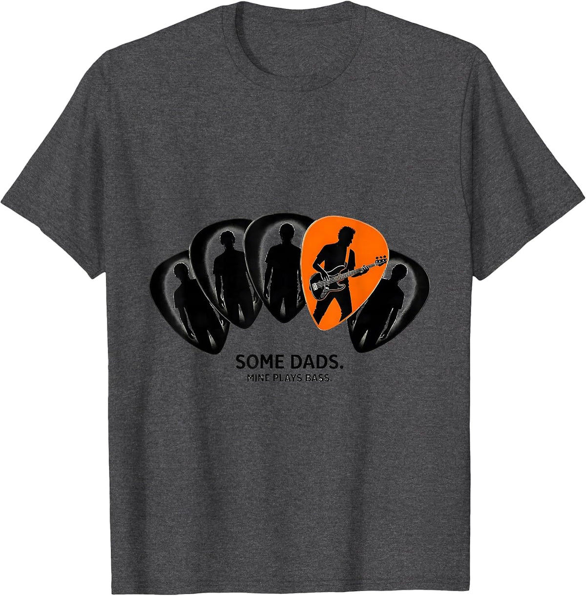 Some Dads Mine Plays Bass Funny Bass Guitar Dad Fathers Day T-Shirt - Dark Heather Grey