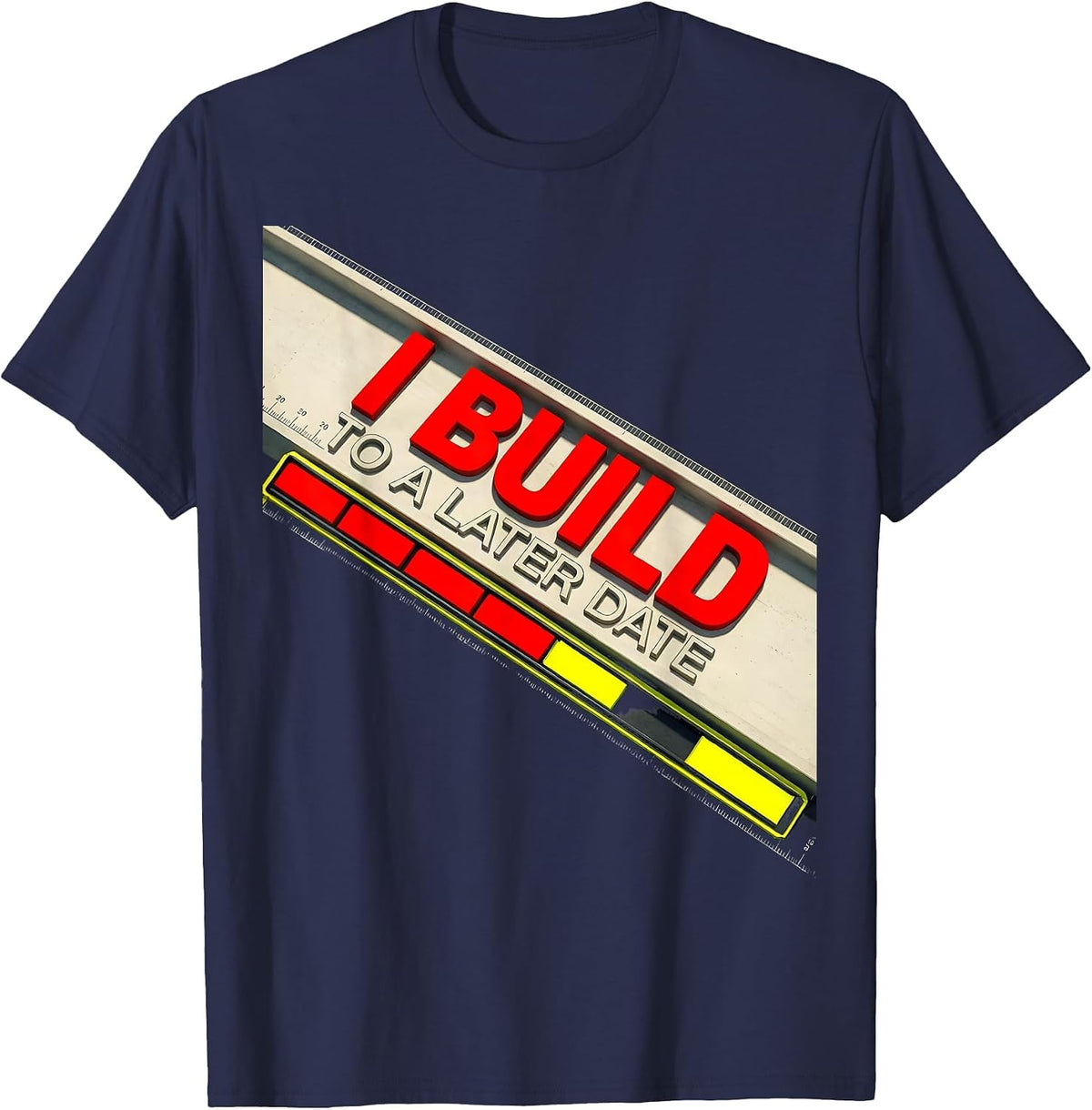 I Build To A Later Date Funny Construction Worker Contractor T-Shirt - Navy Blue