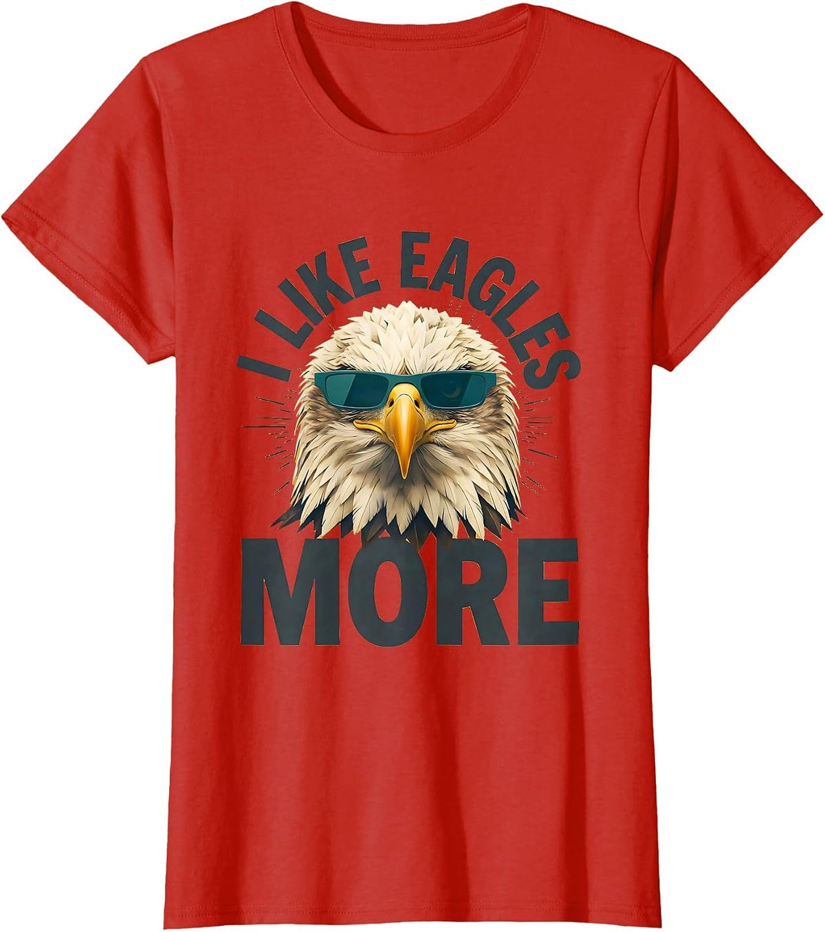 Women's I Like Eagles More Midcentury Modern Bald Eagle Sunglasses T-Shirt - Red