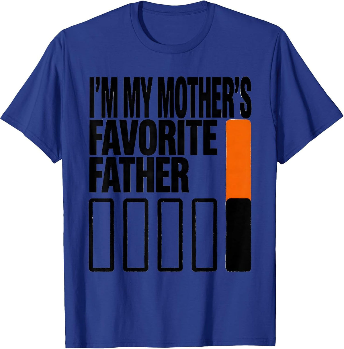 Men's I'm My Mother's Favorite Father Funny Family Humor Dad Gift T-Shirt - Royal Blue