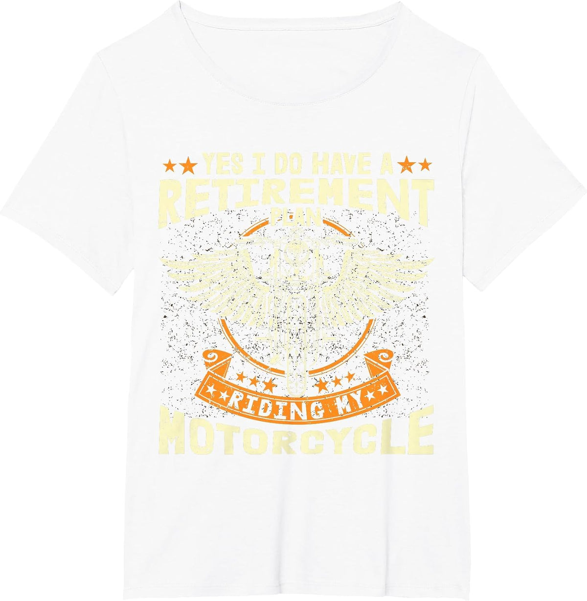 Yes, I Have a Retirement Plan When I Ride My Motorcyclist T-Shirt - White