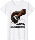 Women's I Go Live For A Living Funny Electrician Lineman Gift T-Shirt - White