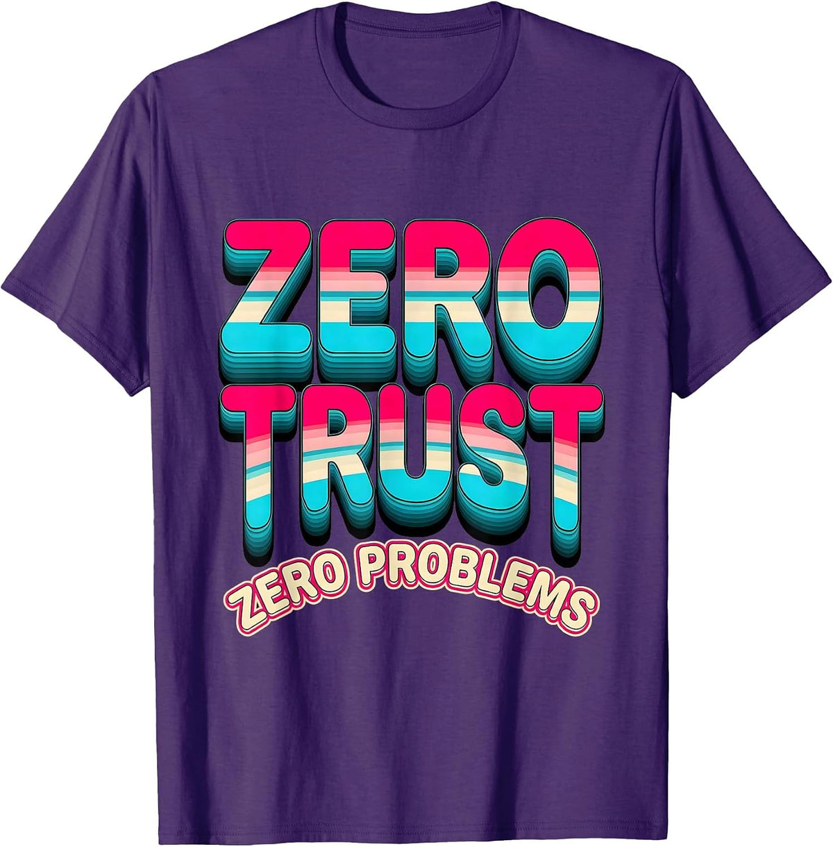 Zero Trust Zero Problems Cybersecurity Design T-Shirt - Purple