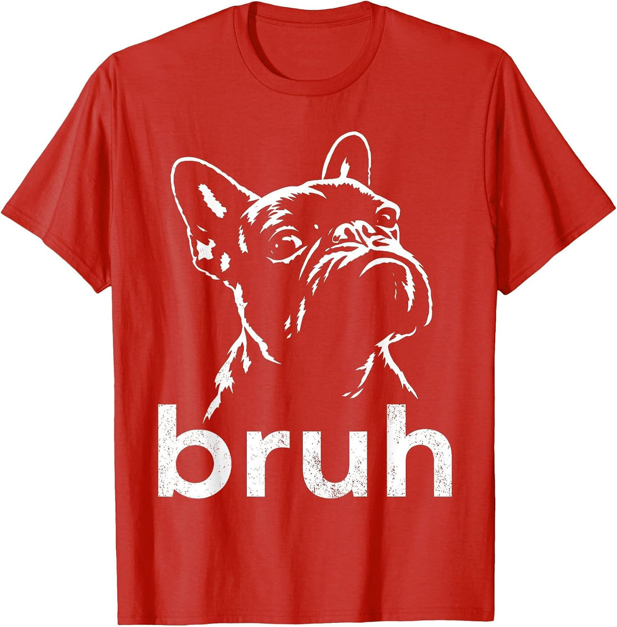 Bruh Funny French Bulldog Meme Dog Lover Art T-Shirt - Red