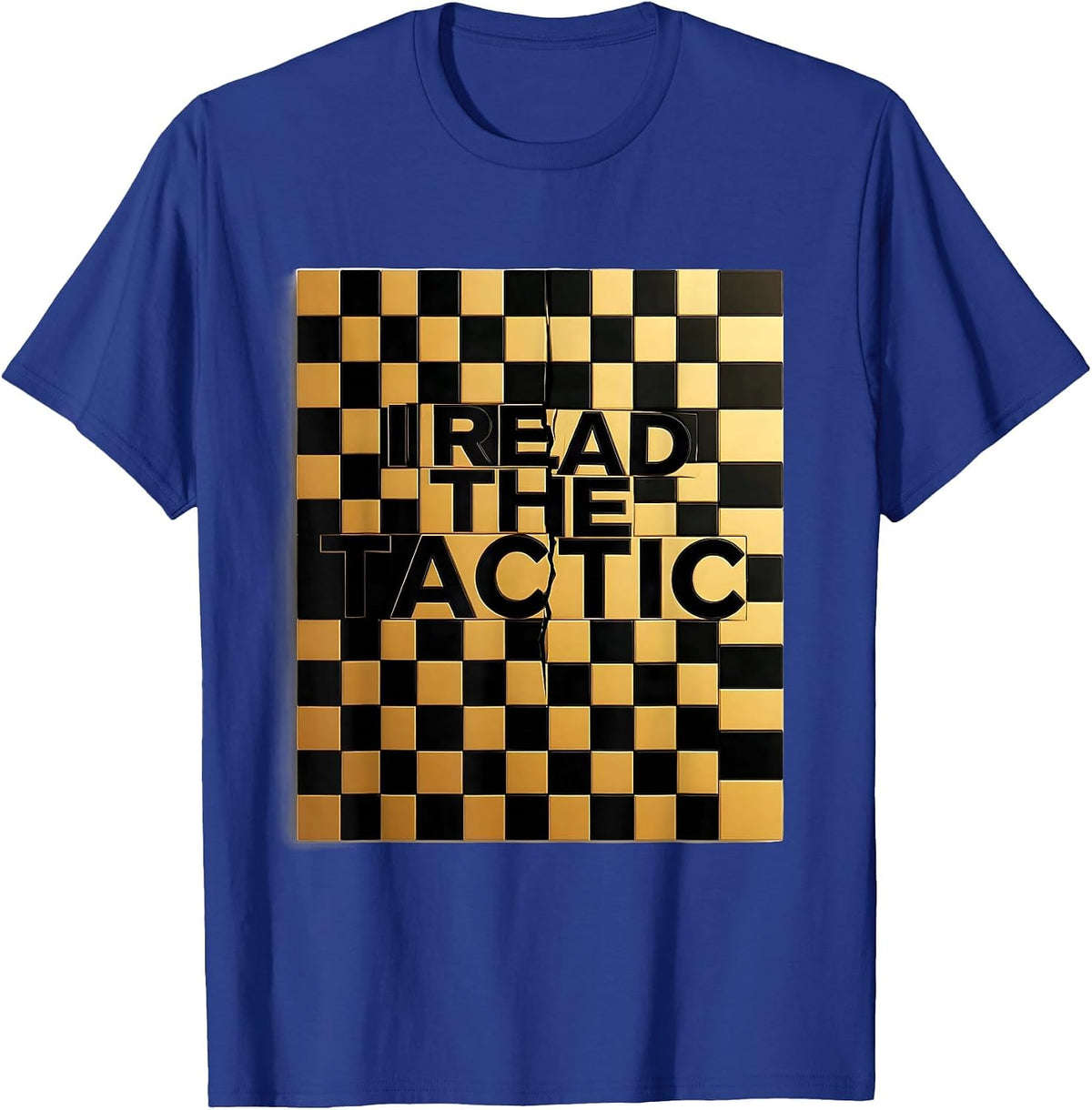 Men's I Read The Tactic Funny Chess Player Gift Chess Lover Humor T-Shirt - Royal Blue
