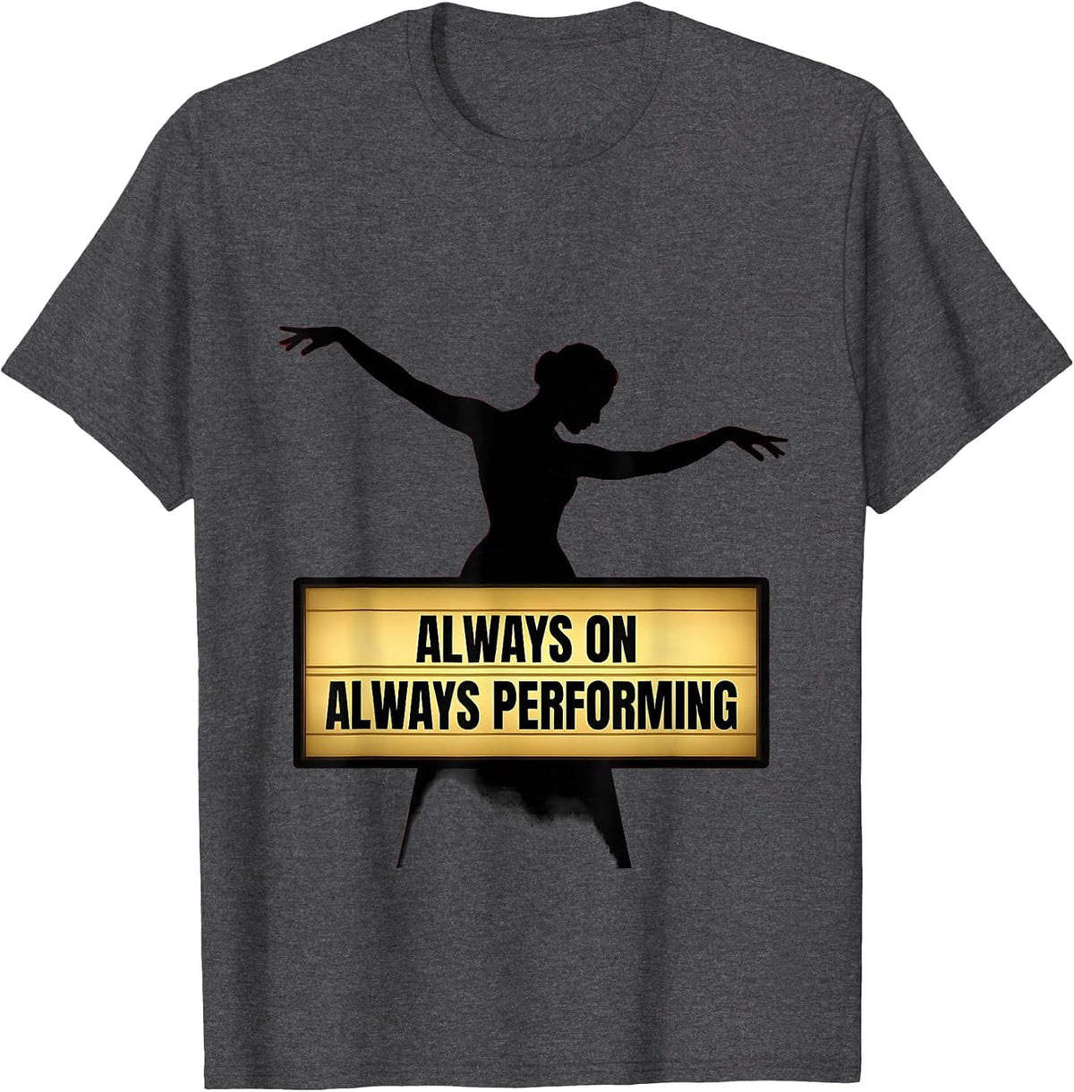 Men's Baby Thats Show Business Always Performing Design T-Shirt - Dark Heather Grey