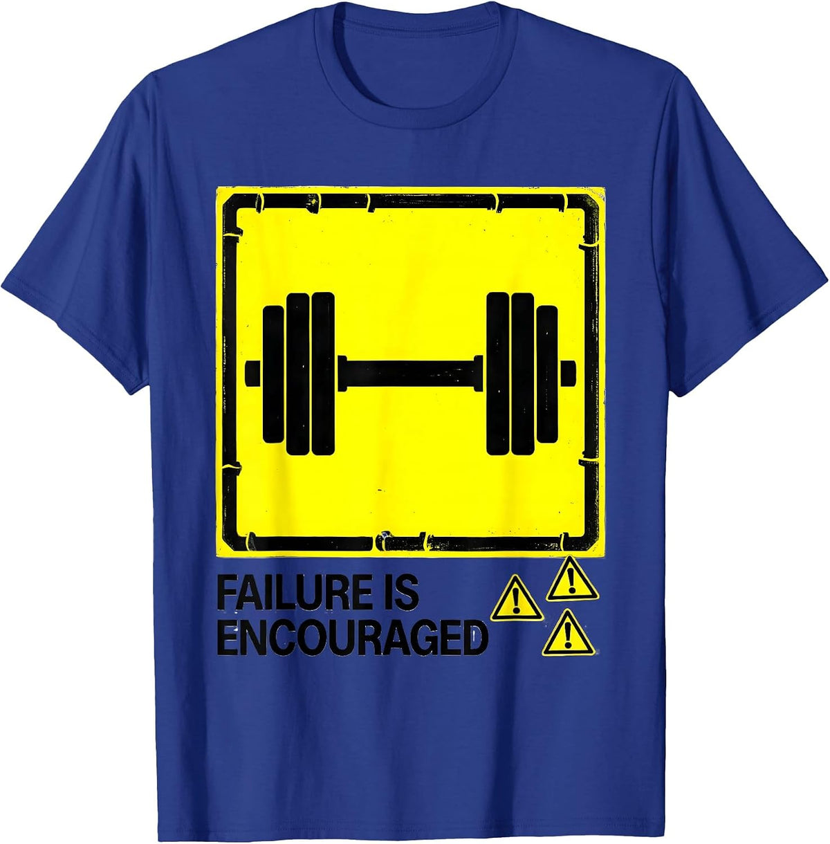 Men's Failure Is Encouraged Funny Gym Workout Weightlifting Humor T-Shirt - Royal Blue