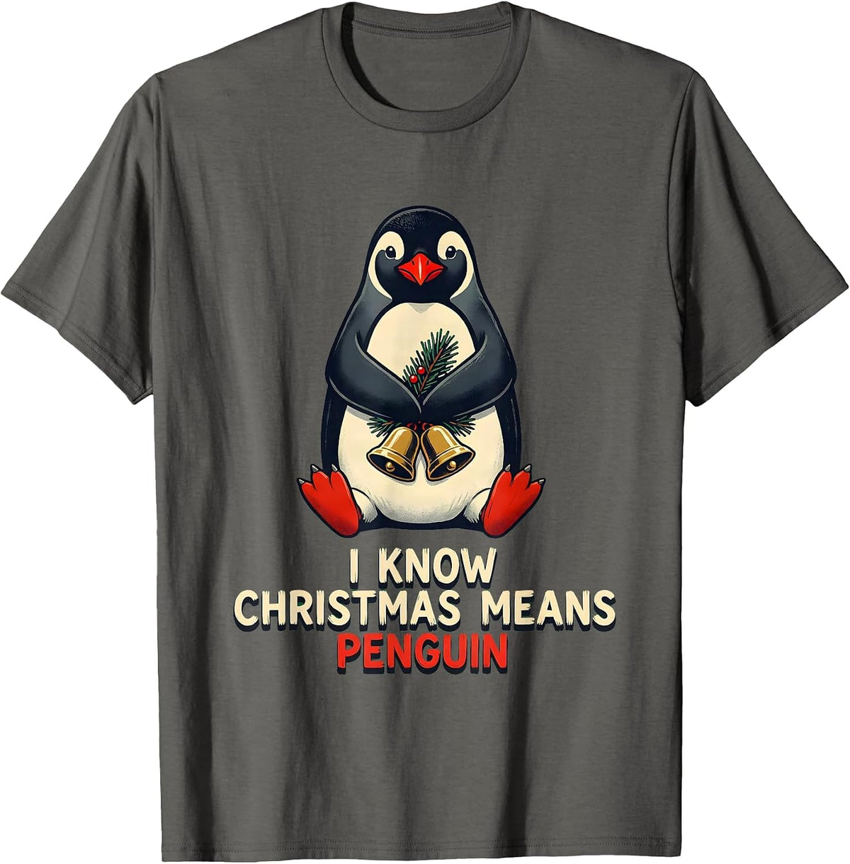 Men's I Know Christmas Means Penguin Funny Penguin Lover Holiday T-Shirt - Asphalt Grey