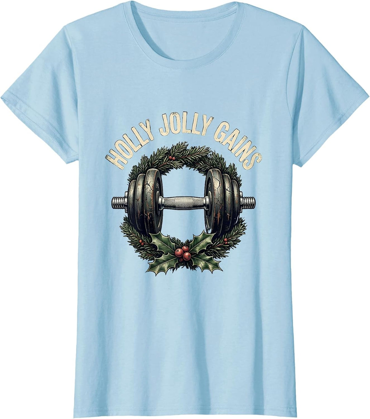 Women's Holly Jolly Gains Distressed Funny Christmas Weightlifting T-Shirt - Baby Blue