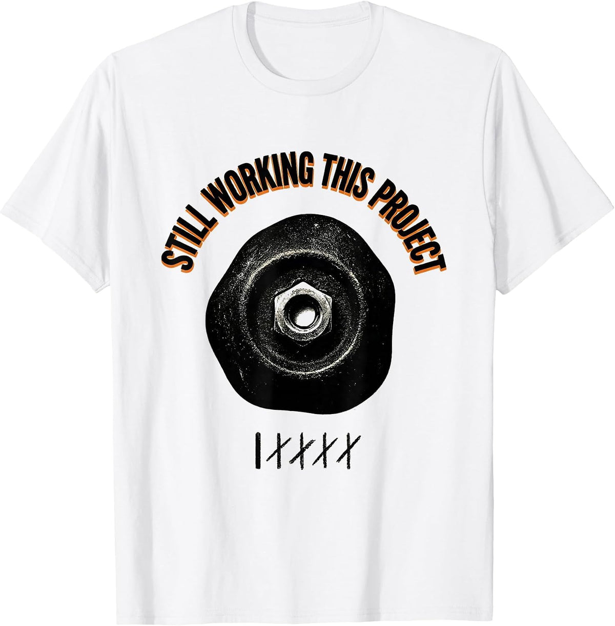 Men's Still Working This Project Funny Rock Climber Bouldering T-Shirt - White