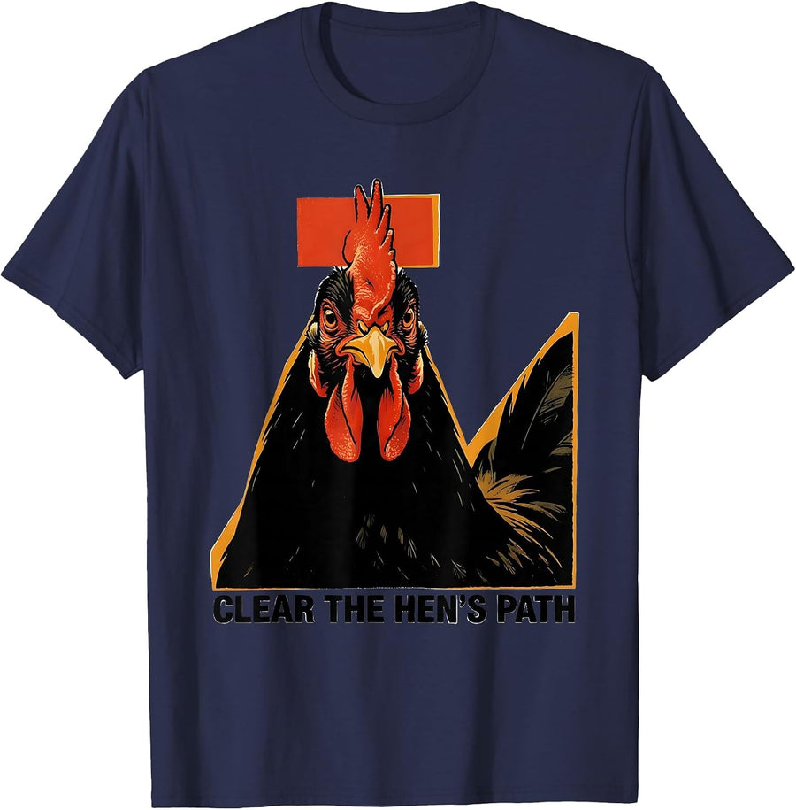 Clear The Hen's Path Funny Chicken Lover Farmer Humor T-Shirt - Navy Blue