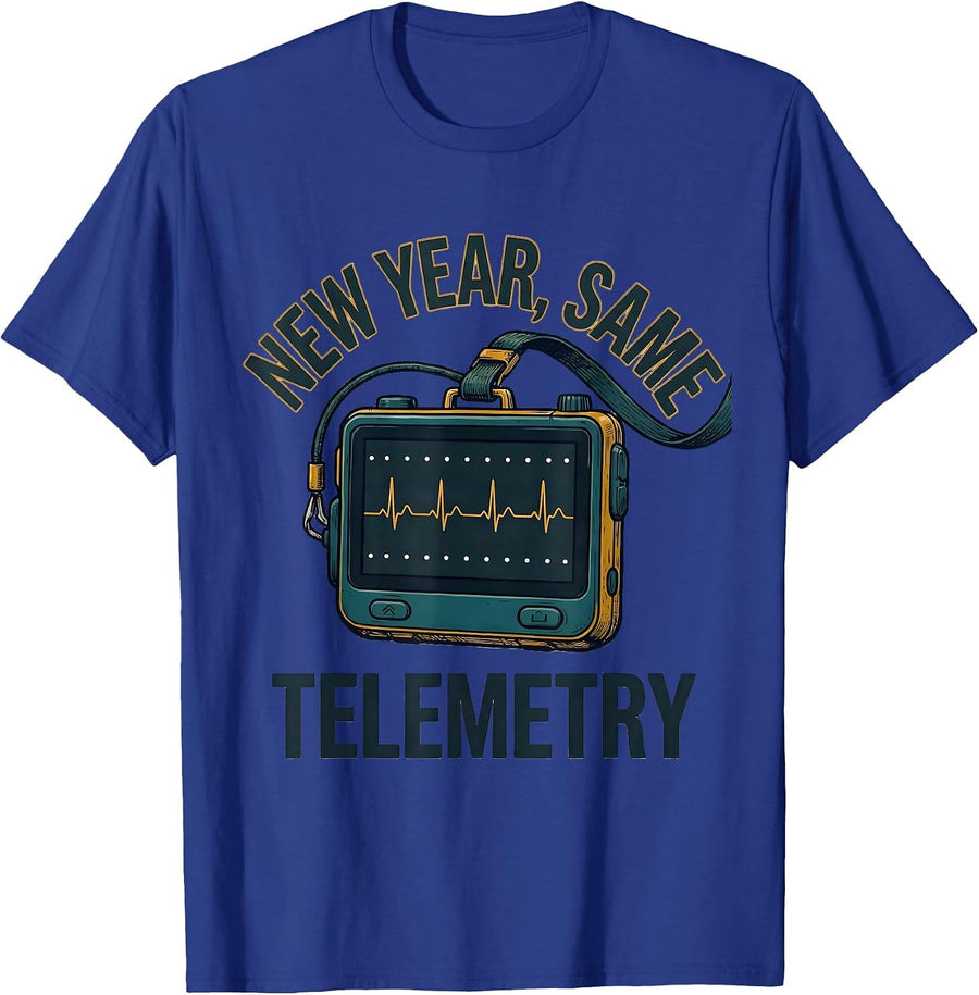 New Year, Same Telemetry Funny Nurse Crew Party Holiday T-Shirt - Royal Blue