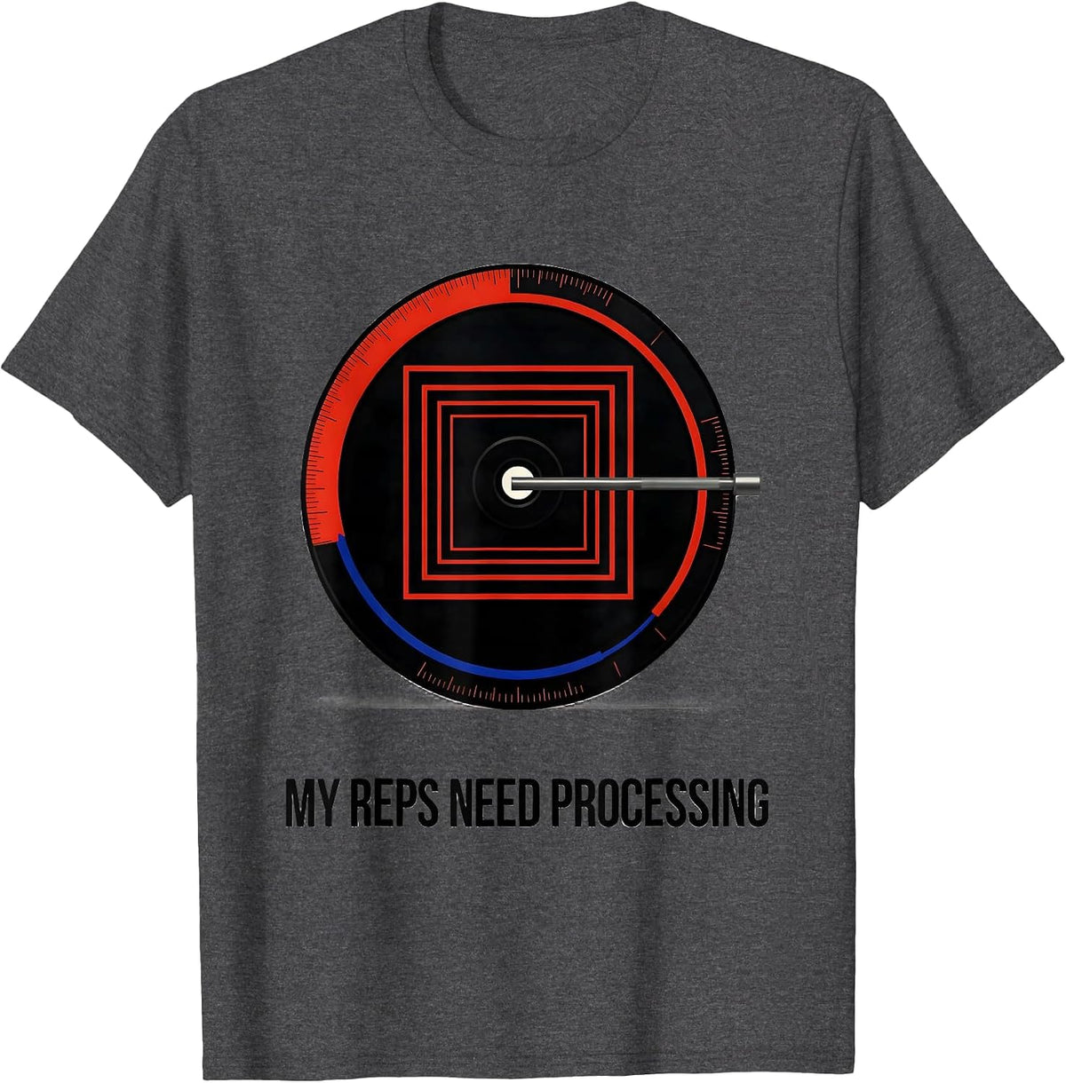 My Reps Need Processing Funny Weight Lifting Gym Workout T-Shirt - Dark Heather Grey