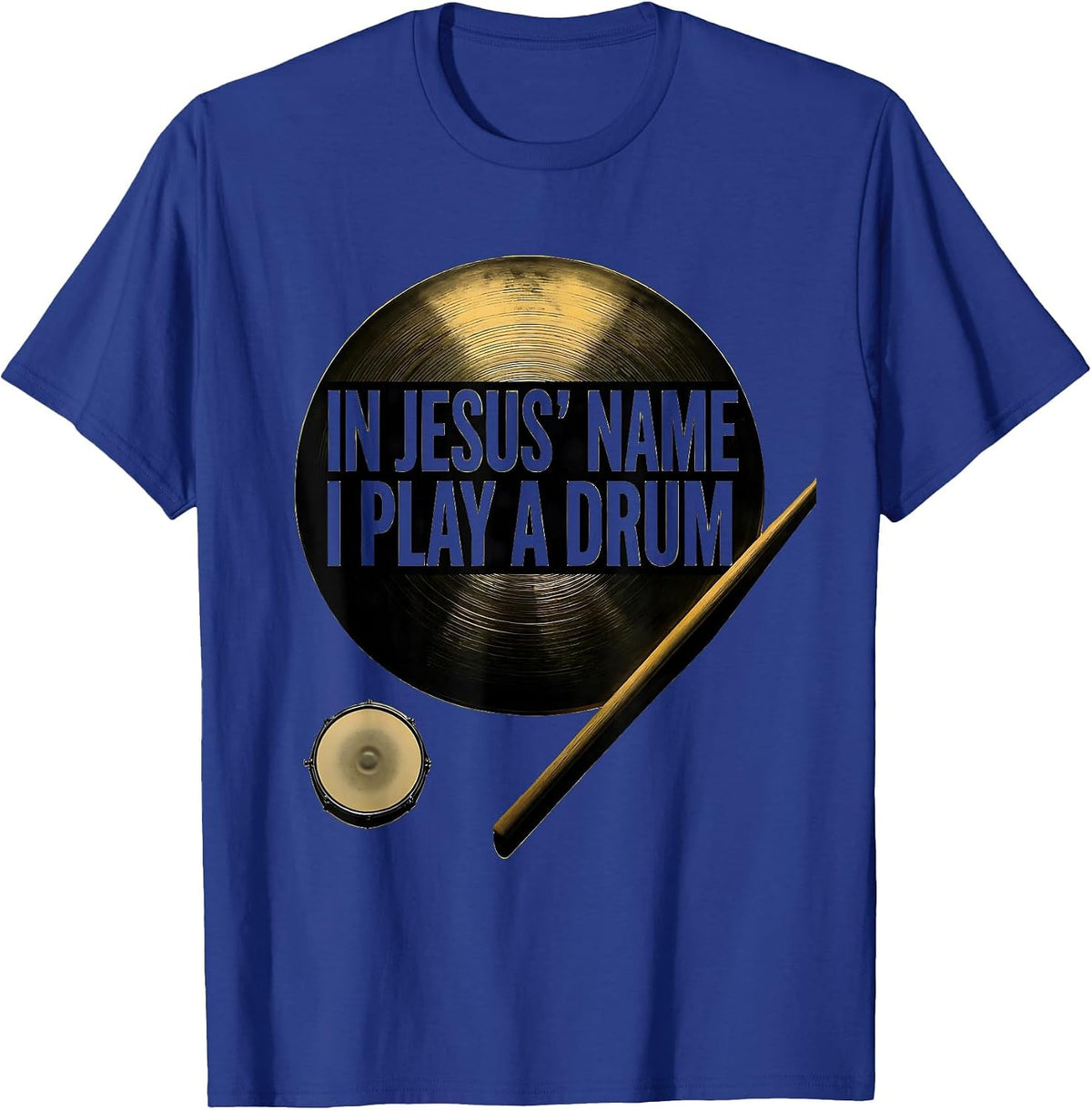 In Jesus Name I Play A Drum Minimalist Christian Drummer T-Shirt - Royal Blue