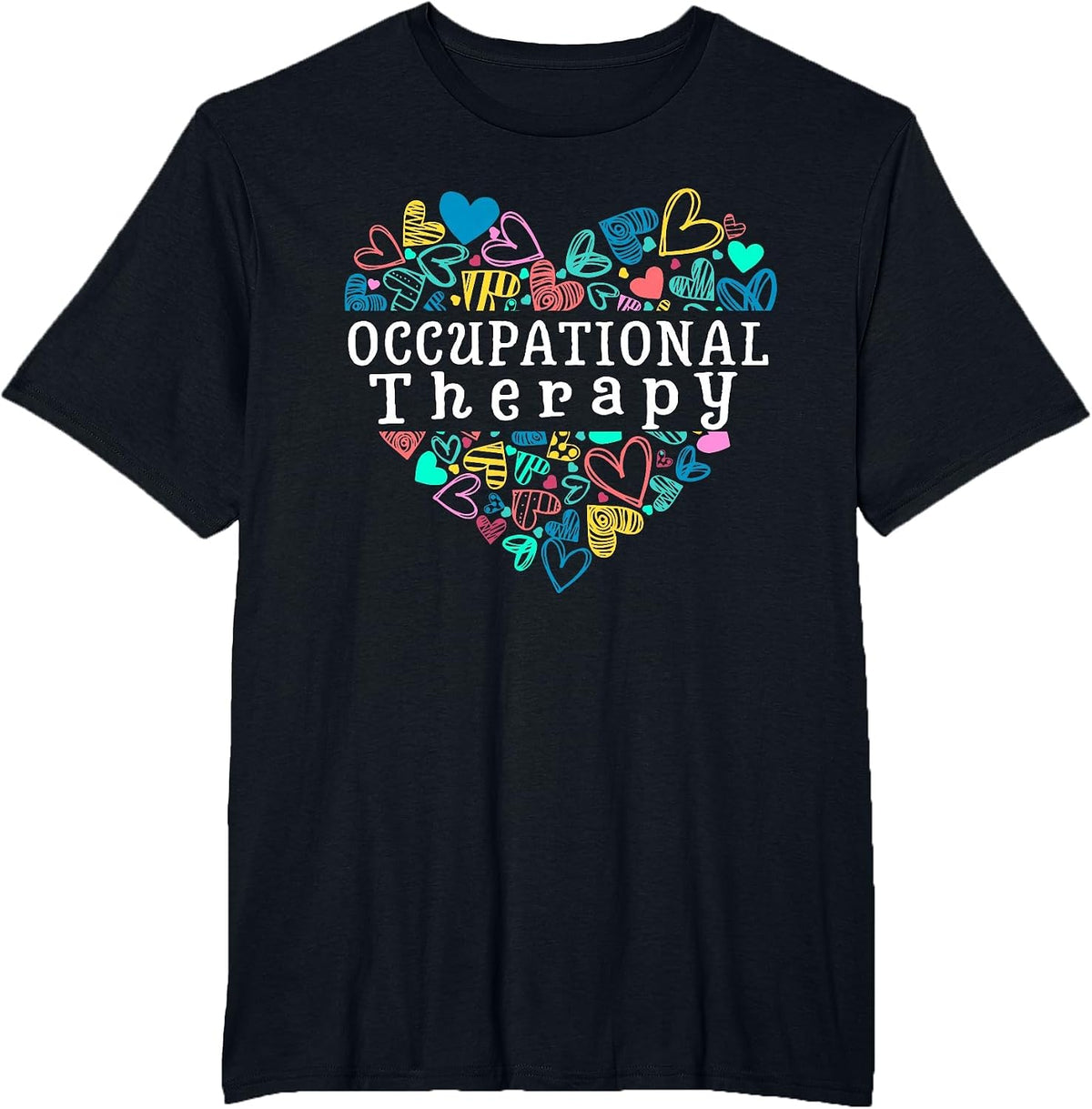 Occupational Therapist Occupational Therapy Funny Heart T-Shirt - Black