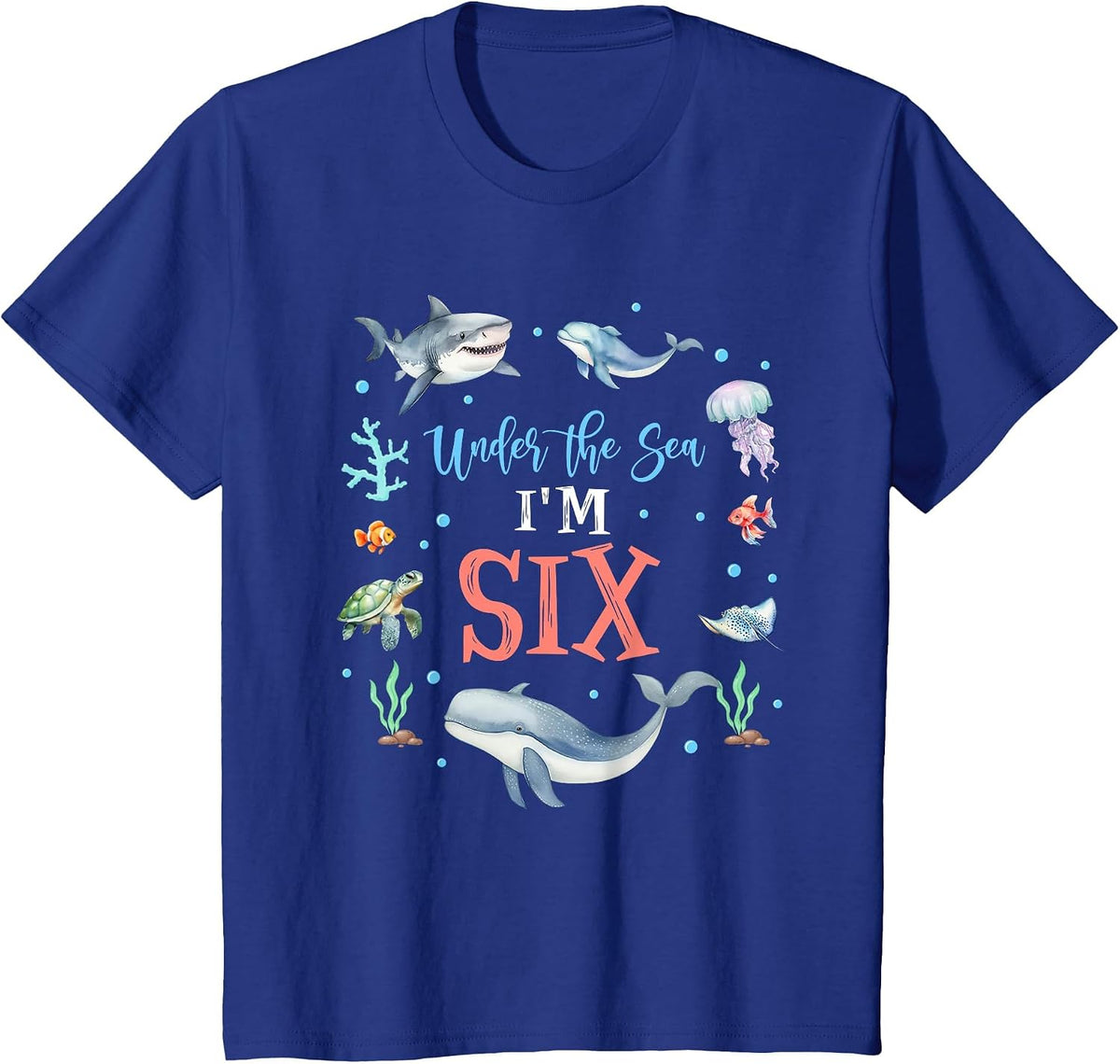 Under The Sea I'm 6 Year Old Ocean Life Whale 6th Birthday T-Shirt - Royal Blue