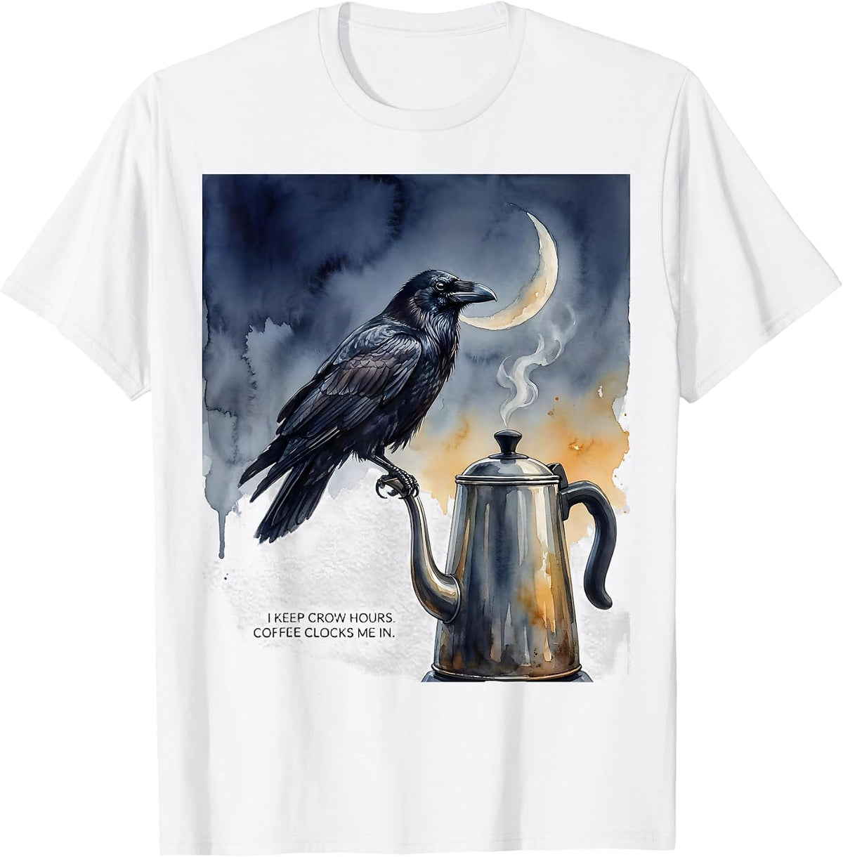 I Keep Crow Hours Coffee Clocks Me In Gothic Raven Humor T-Shirt - White