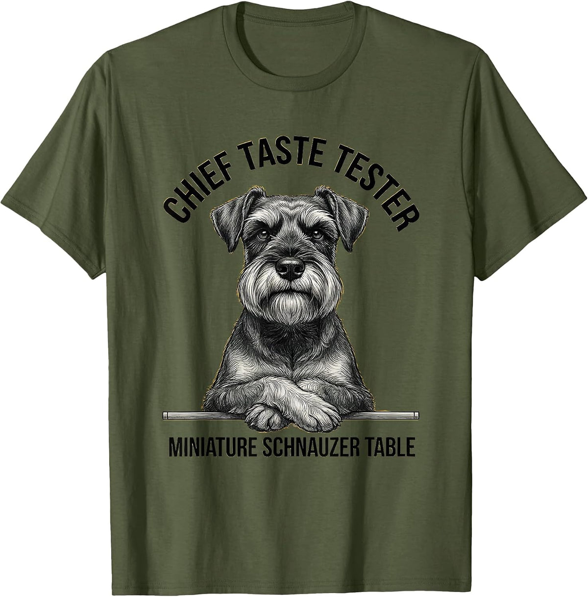 Men's Chief Taste Tester, Miniature Schnauzer Table Dog Lover T-Shirt - Olive Green