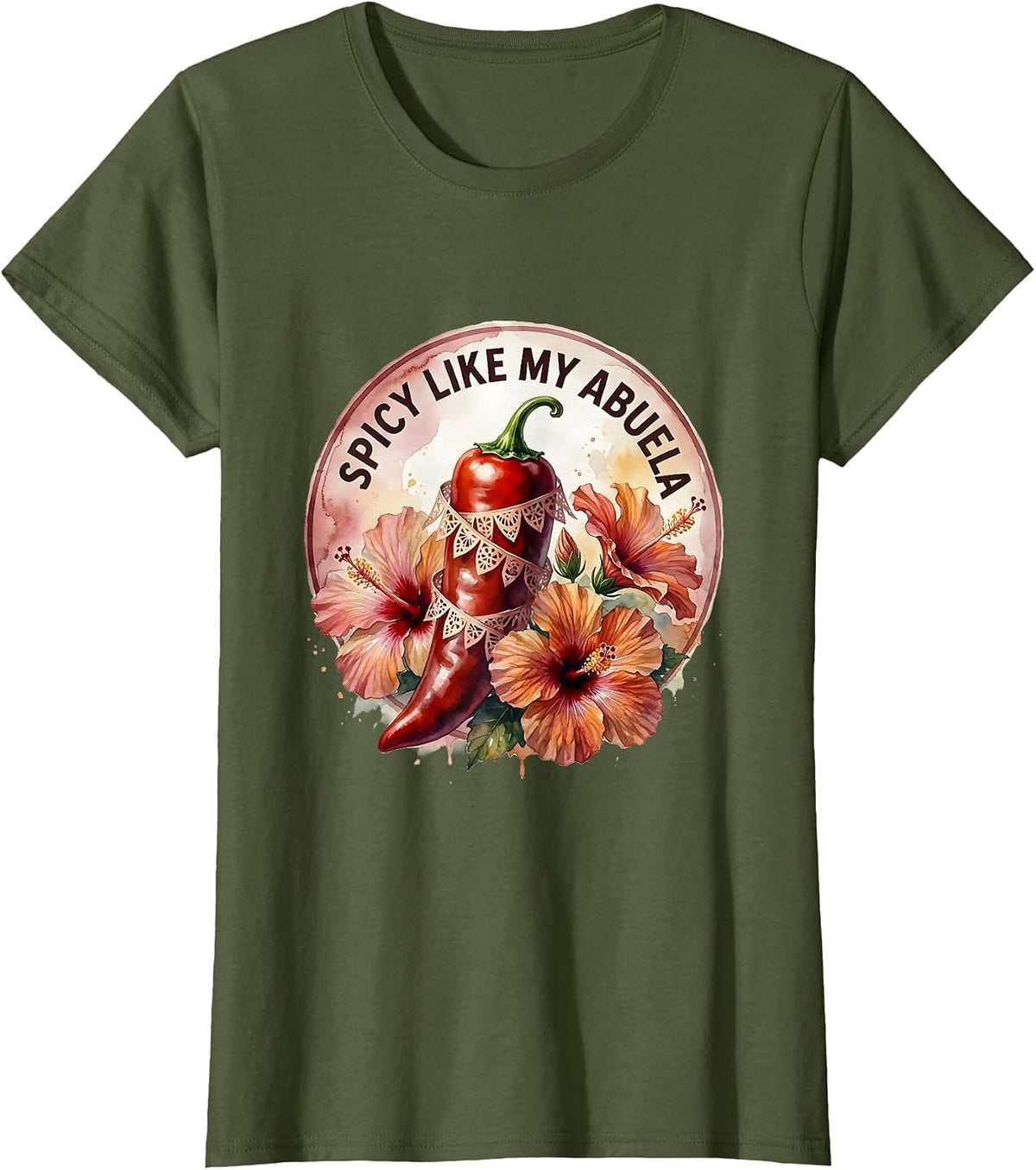 Women's Spicy Like My Abuela Mexican Heritage Design T-Shirt - Olive Green