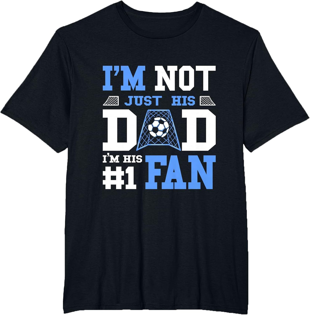 Soccer Father Number 1 Fan - Soccer Dad T-Shirt - Black