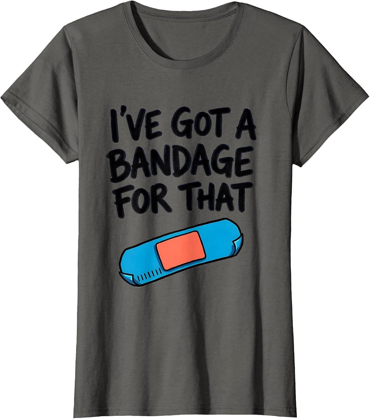 Women's I've Got A Bandage For That Funny School Nurse Back T-Shirt - Asphalt Grey