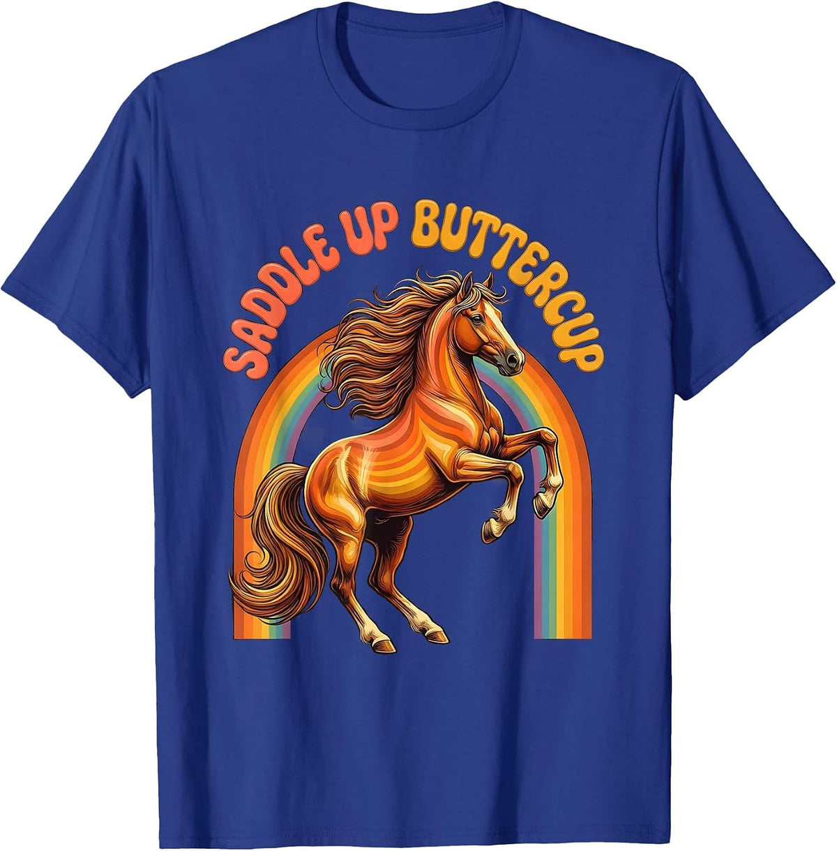 Saddle Up Buttercup Horse Riding Design T-Shirt - Royal Blue