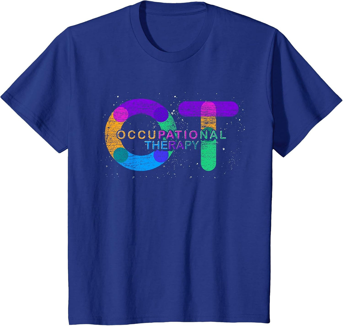 Occupational Therapy Colorful Occupational Therapist T-Shirt - Royal Blue