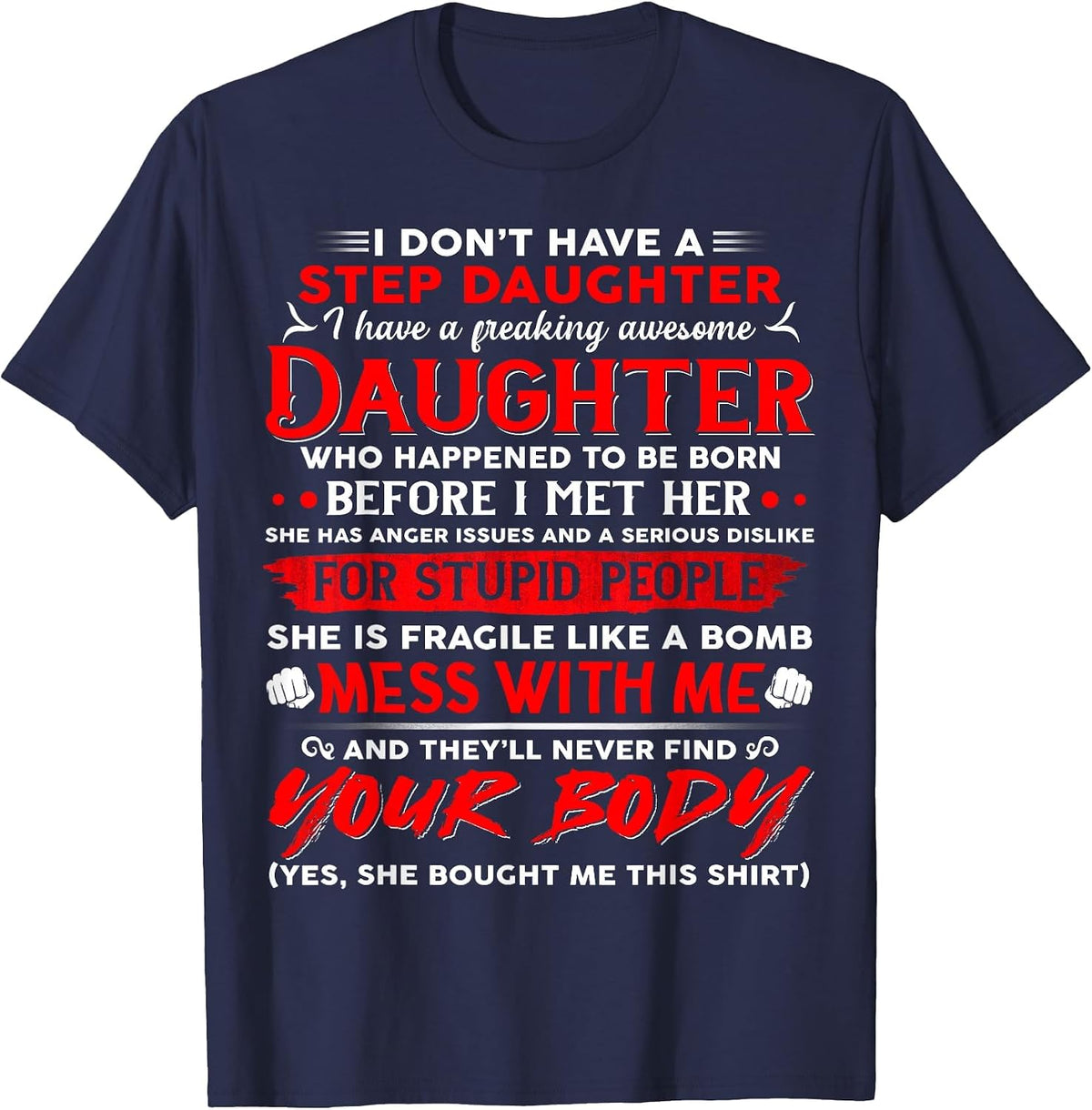I Don't Have A Step Daughter I Have Awesome Daughter T-Shirt - Navy Blue