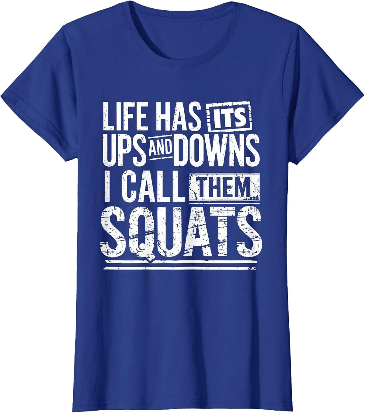 Funny Fitness Gym Workout Weights Squat Men Women T-Shirt - Royal Blue
