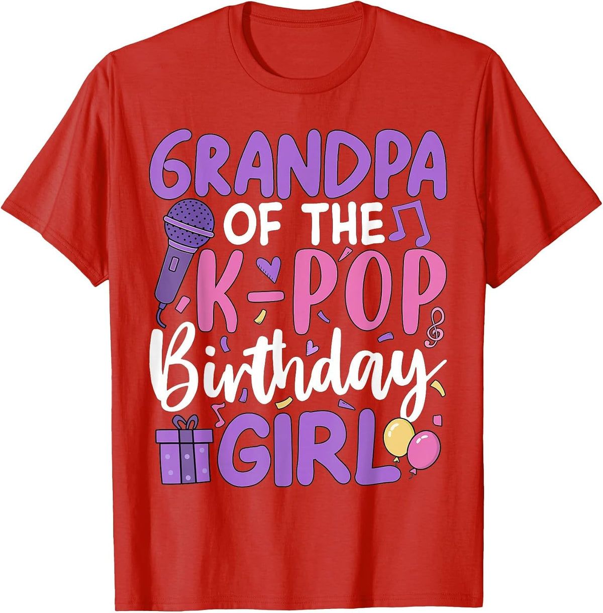 Grandpa of The K-Pop Birthday Girl T-Shirt - Red