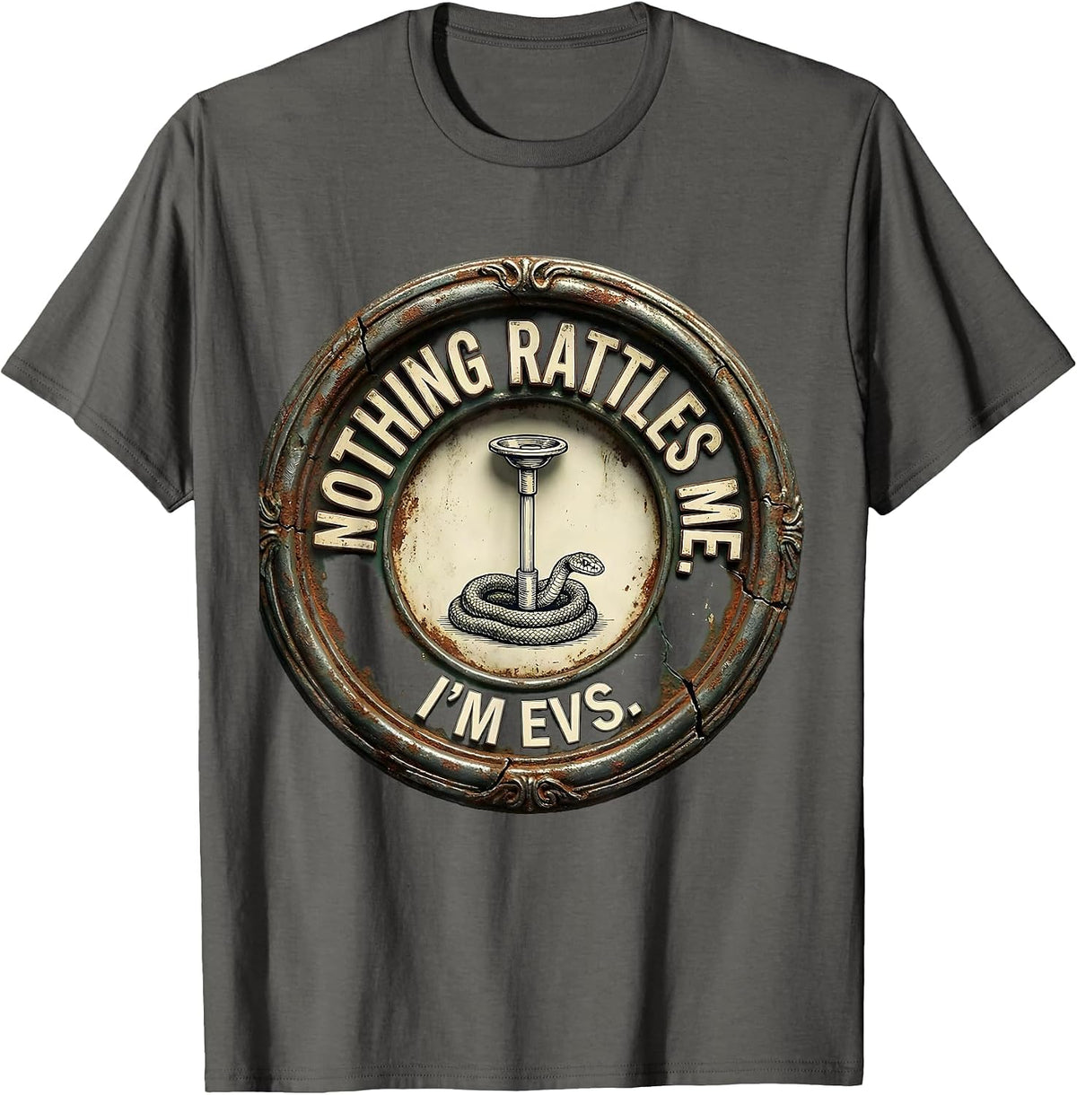 Nothing Rattles Me. I'm EVS Vintage Funny Housekeeping Staff T-Shirt - Asphalt Grey