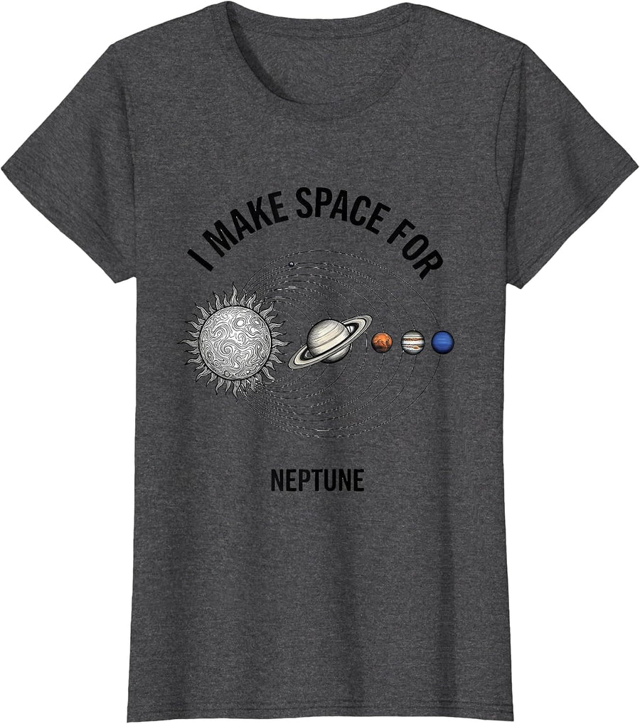 Women's I Make Space For Neptune Funny Solar System Astronomy T-Shirt - Dark Heather Grey