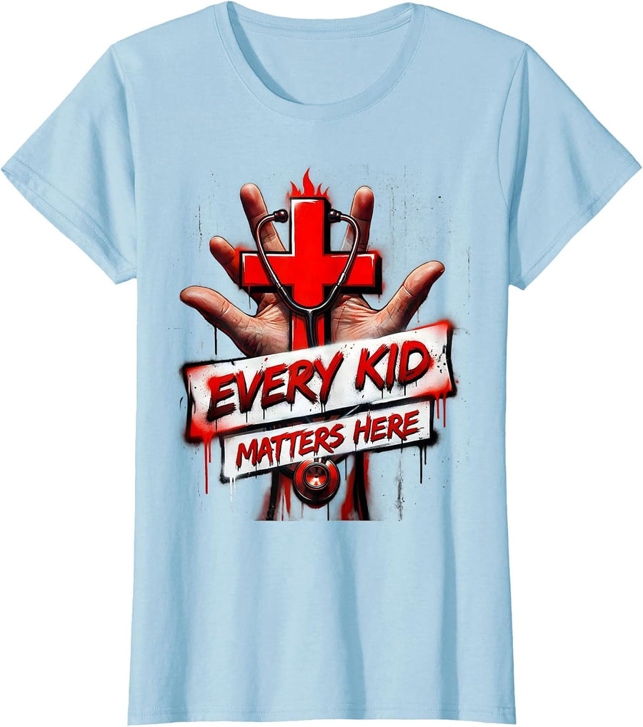 Women's Every Kid Matters Here School Nurse Design T-Shirt - Baby Blue
