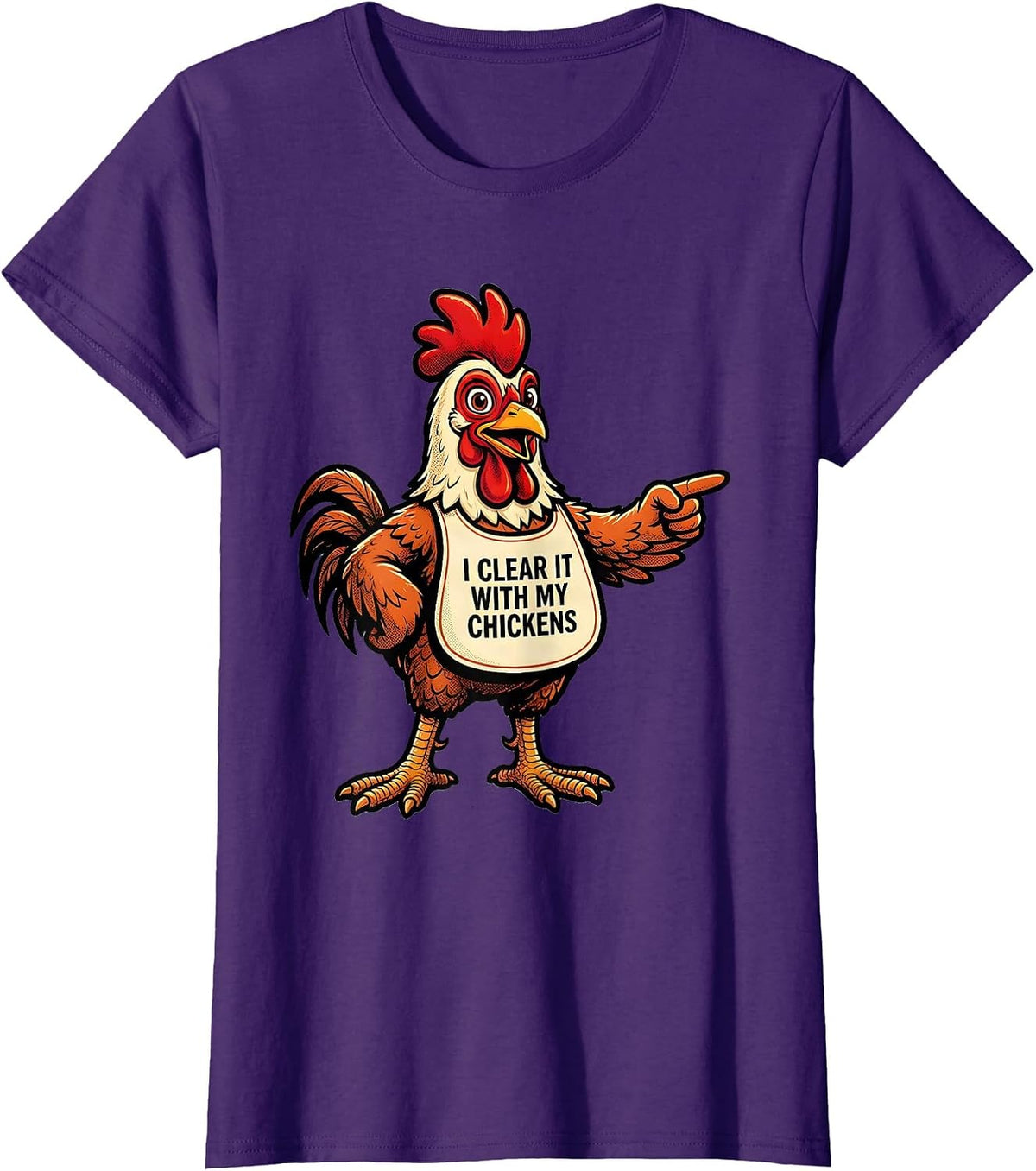 Women's I Clear It With My Chickens Funny Chicken Lover Farm Humor T-Shirt - Purple