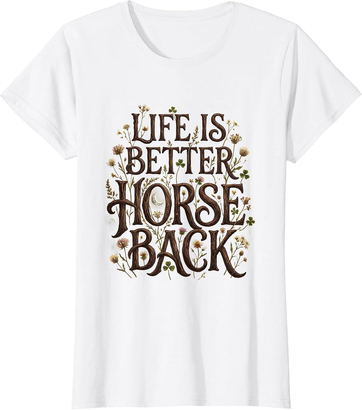 Life Is Better Horseback Equestrian Design T-Shirt - White