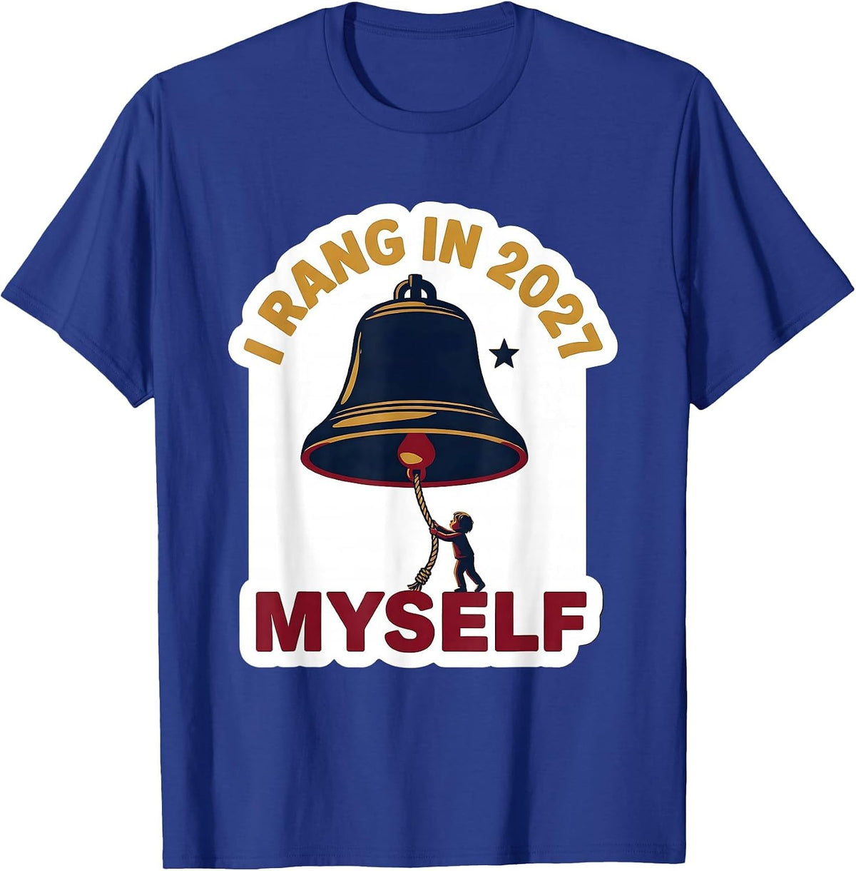 Men's I Rang In 2027 Myself Funny Family Matching New Years Eve T-Shirt - Royal Blue