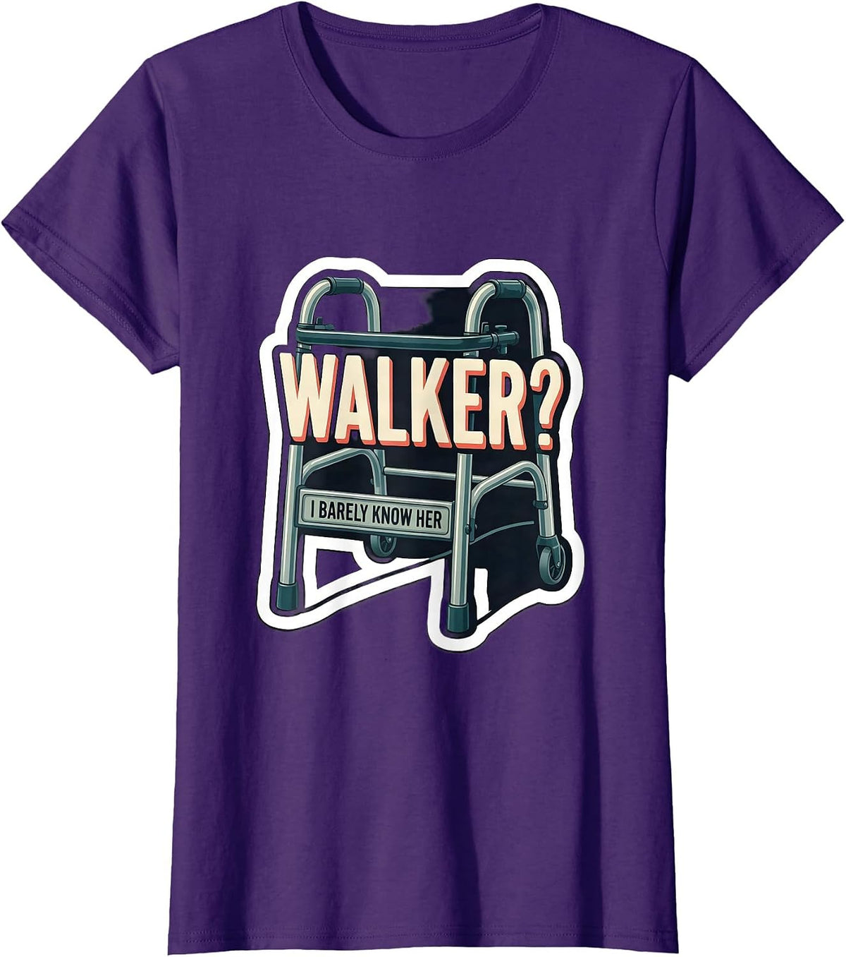 Women's Walker? I Barely Know Her Funny Physical Therapist OT Gift T-Shirt - Purple