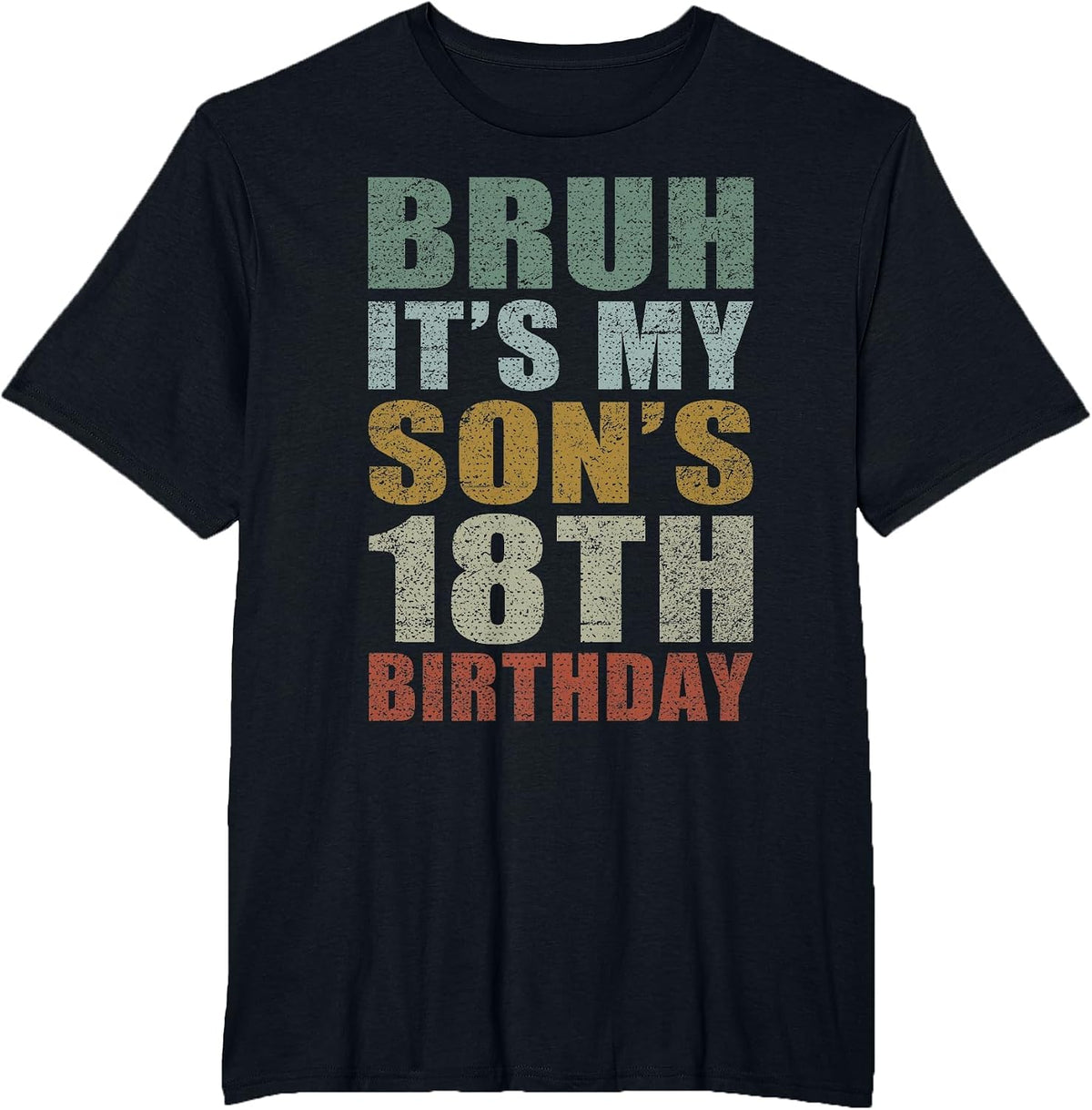 Bruh It's My Son's 18th Birthday Retro 18 Years Old Bday T-Shirt - Black