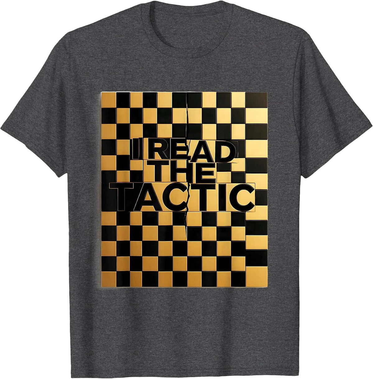 Men's I Read The Tactic Funny Chess Player Gift Chess Lover Humor T-Shirt - Dark Heather Grey