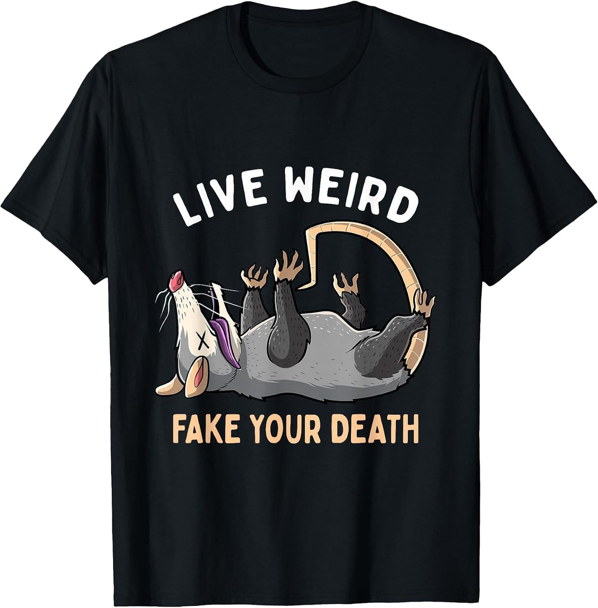 Funny Opossum Live Weird Fake Your Death Possum Street Cats T-Shirt - Black