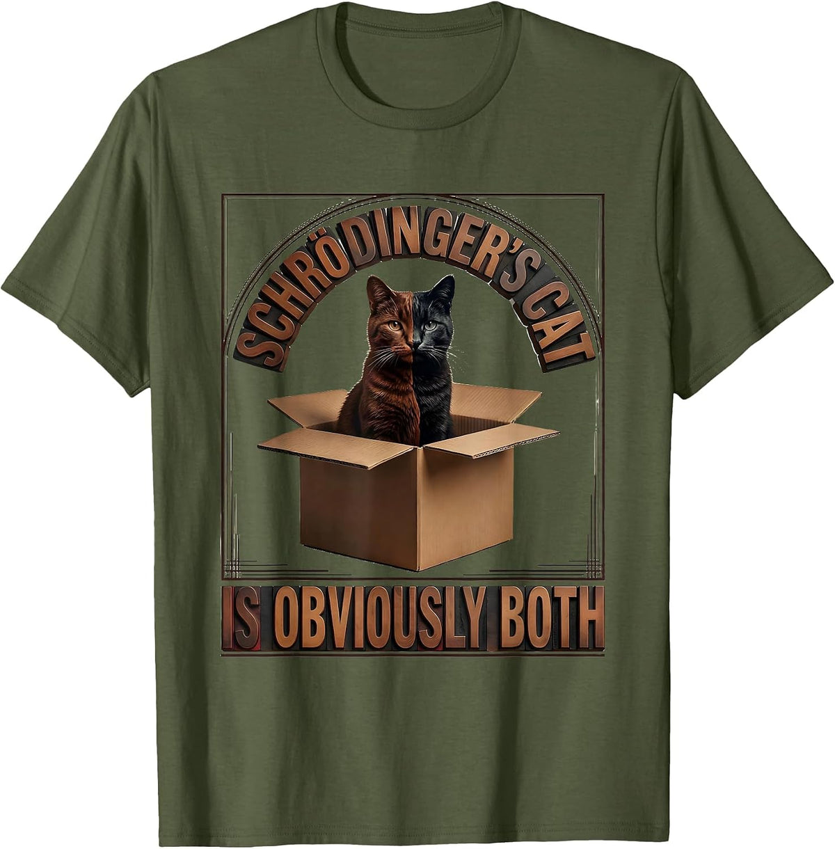 Men's Schrödinger's Cat Is Obviously Both Funny Quantum Physics T-Shirt - Olive Green