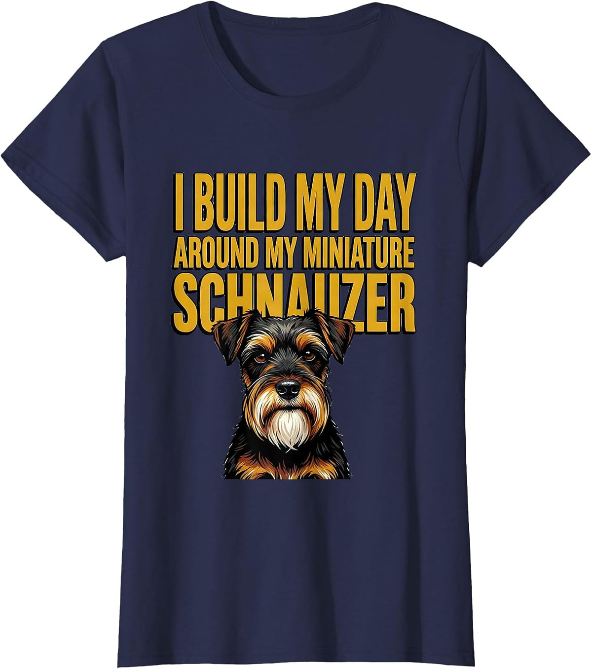 Women's I Build My Day Around My Miniature Schnauzer Dog Lover T-Shirt - Navy Blue