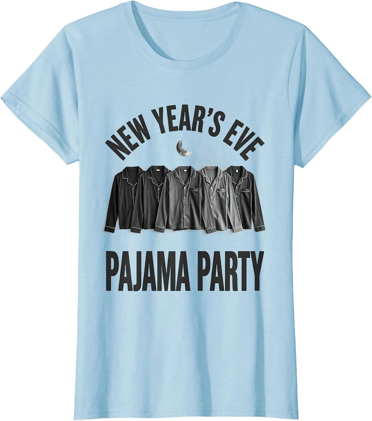 Women's New Year's Eve Pajama Party Funny Matching Family Group T-Shirt - Baby Blue