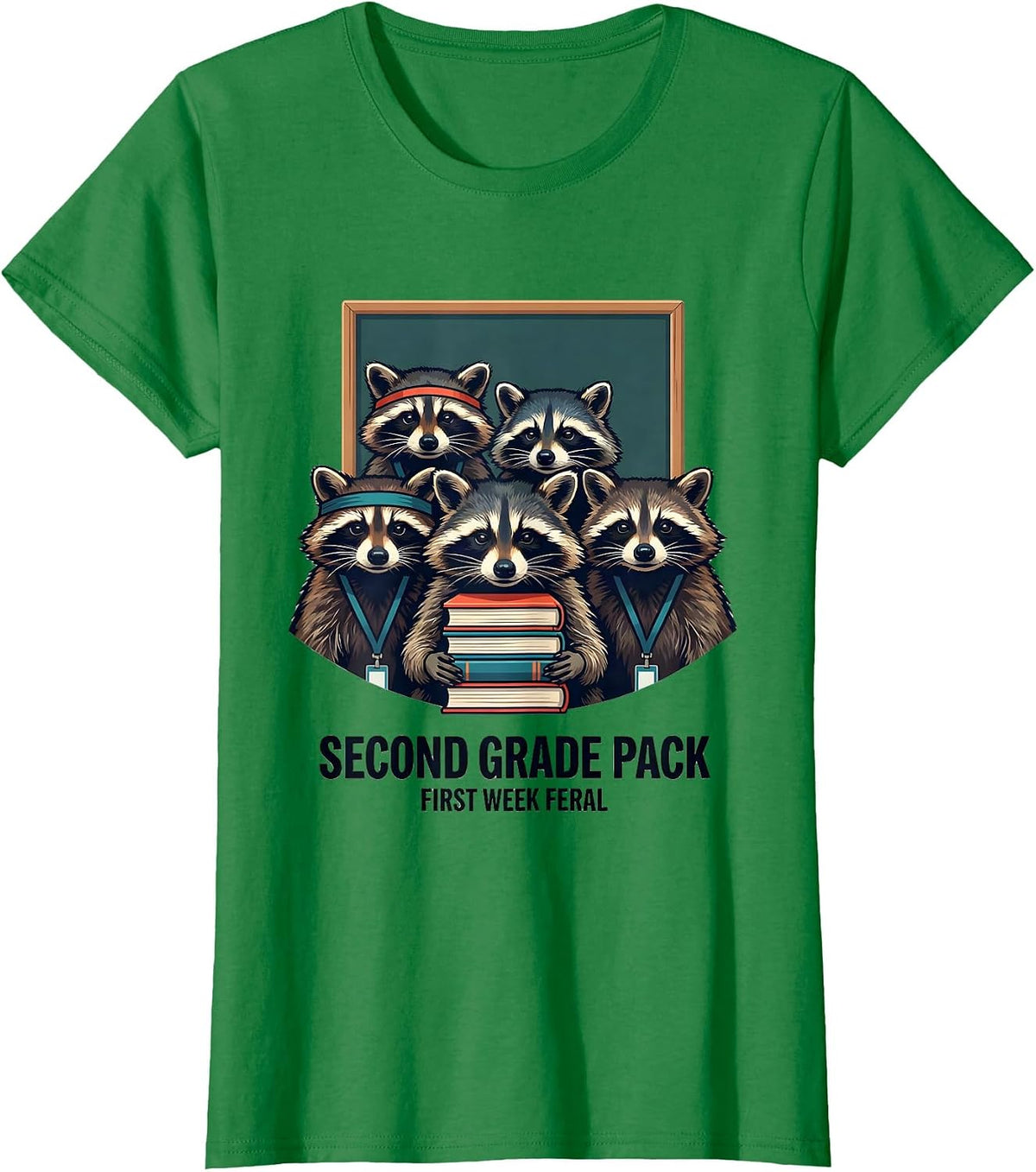 Women's Second Grade Pack First Week Feral Funny Teacher Back T-Shirt - Kelly Green