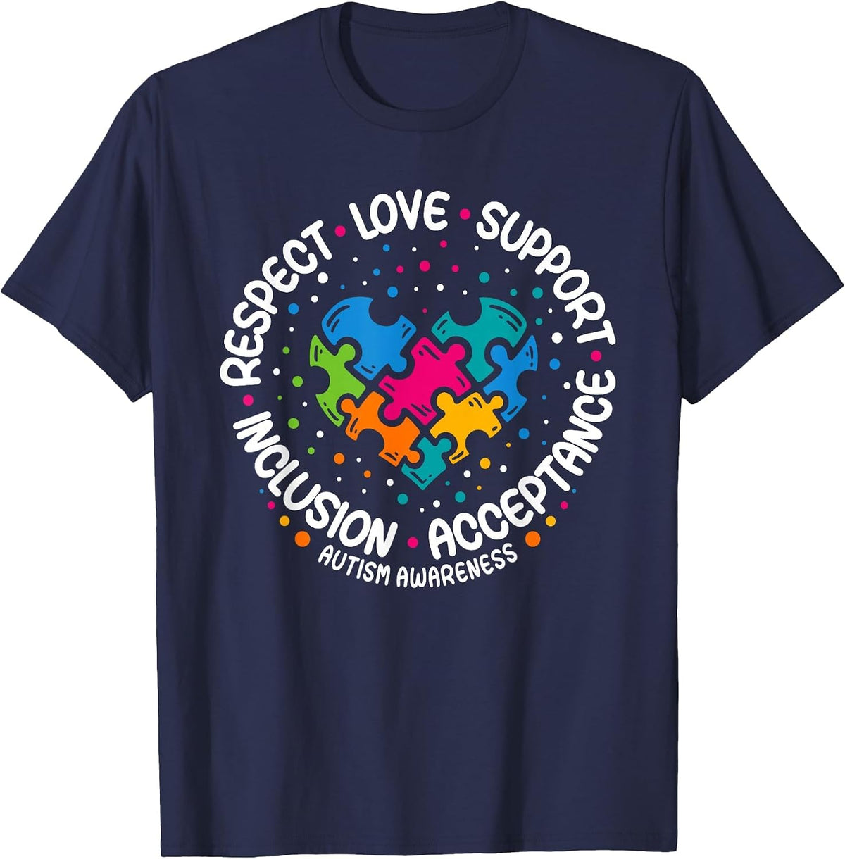 Autism Awareness Respect Love Support Blue Autism T-Shirt - Navy Blue