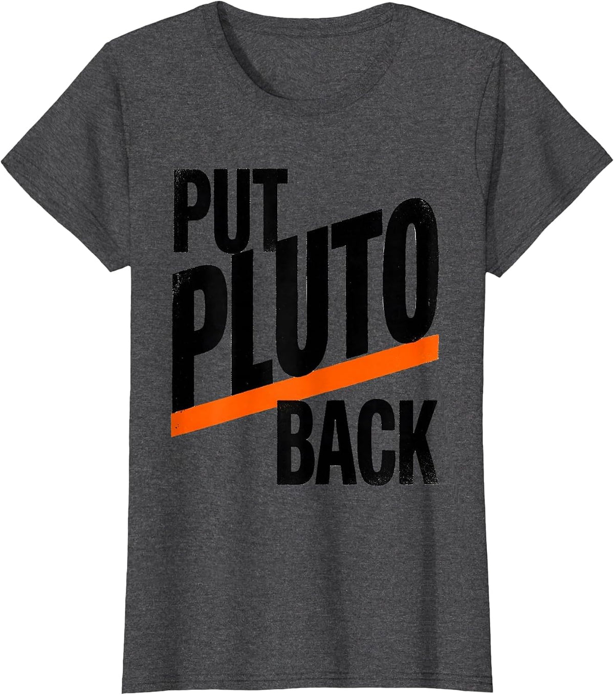 Women's Put Pluto Back Funny Solar System Astronomy Enthusiast Gift T-Shirt - Dark Heather Grey