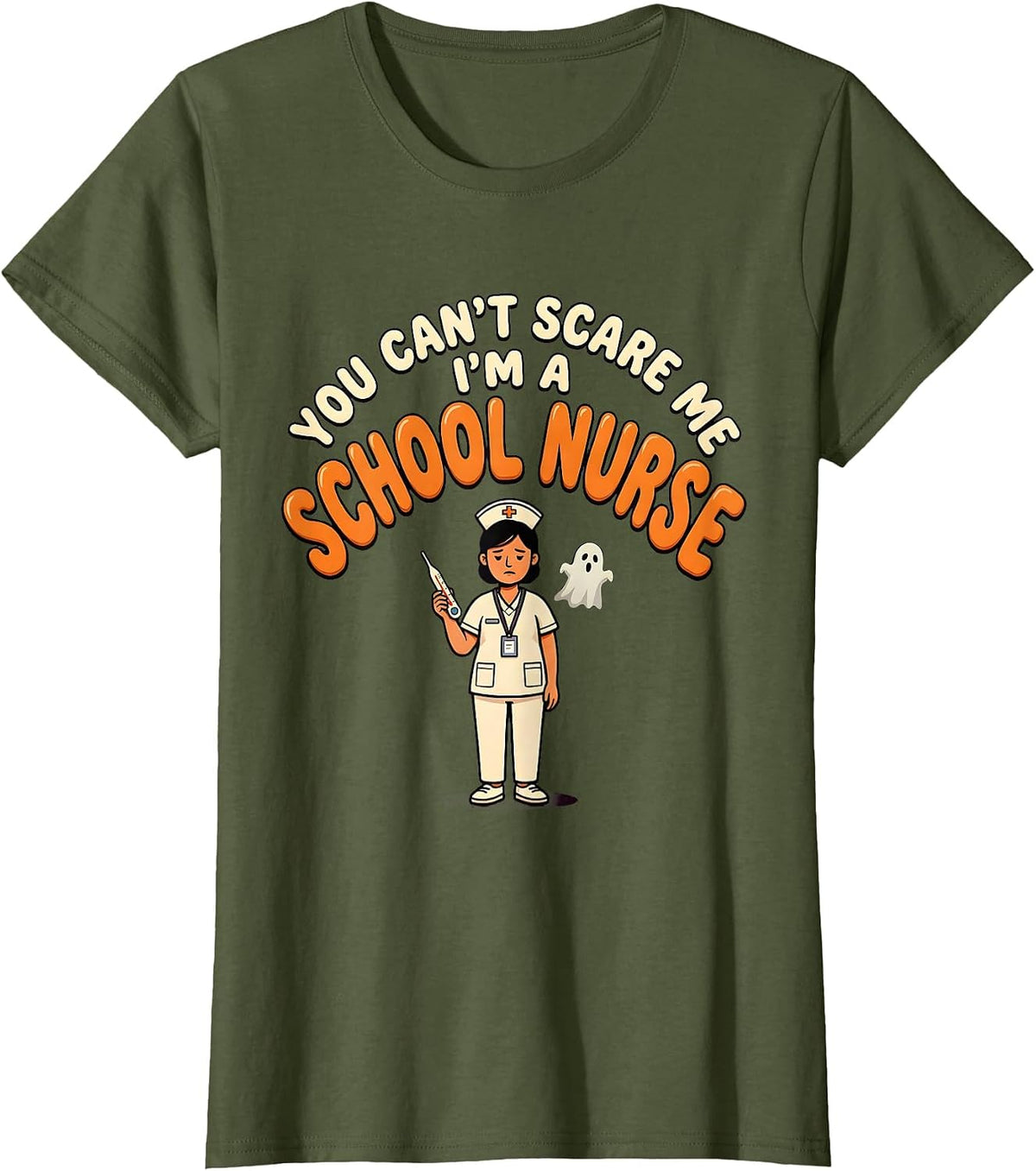 Women's You Can't Scare Me I'm A School Nurse Funny Halloween School T-Shirt - Olive Green
