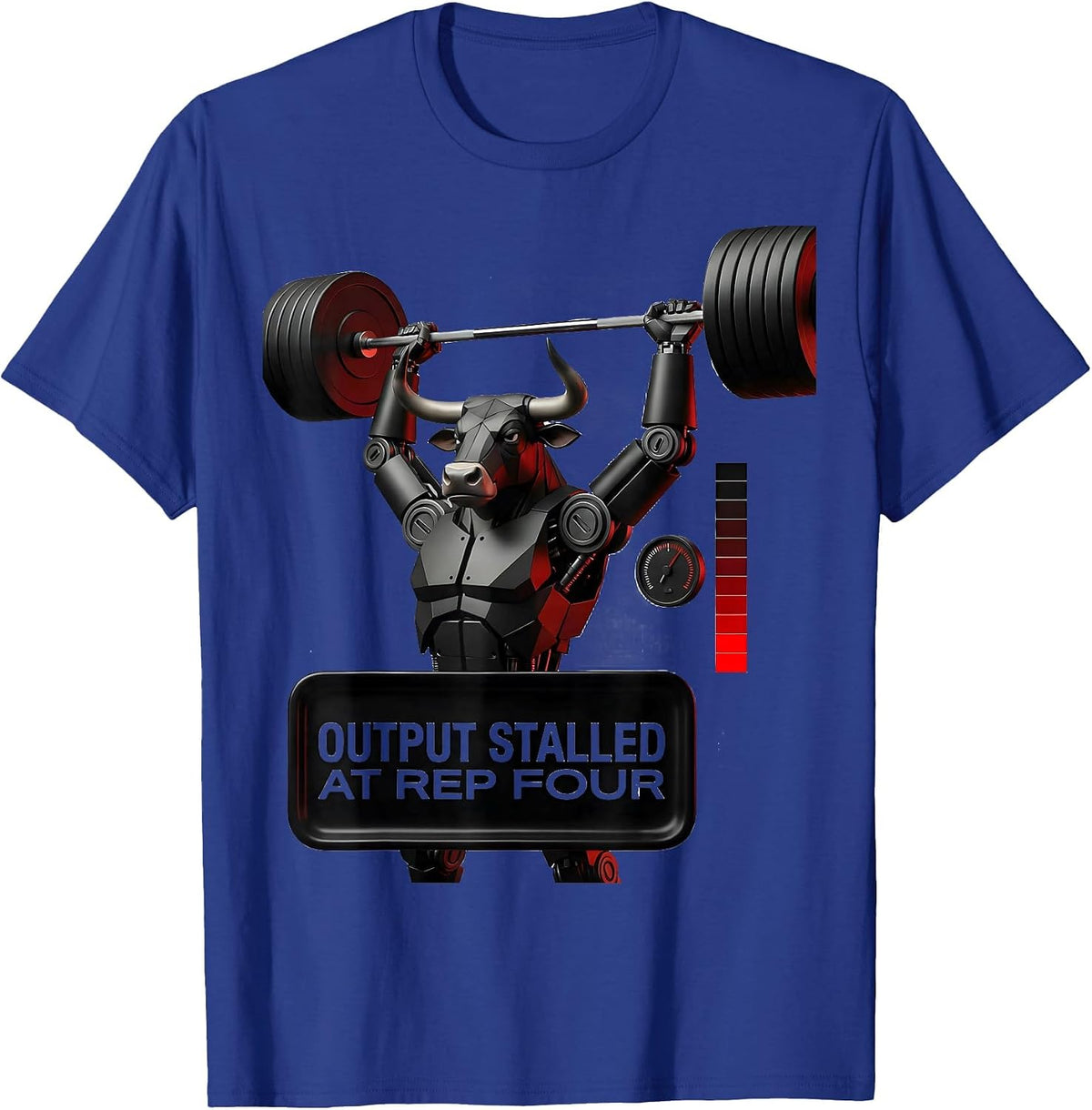 Output Stalled At Rep Four Funny Gym Workout Weightlifting T-Shirt - Royal Blue