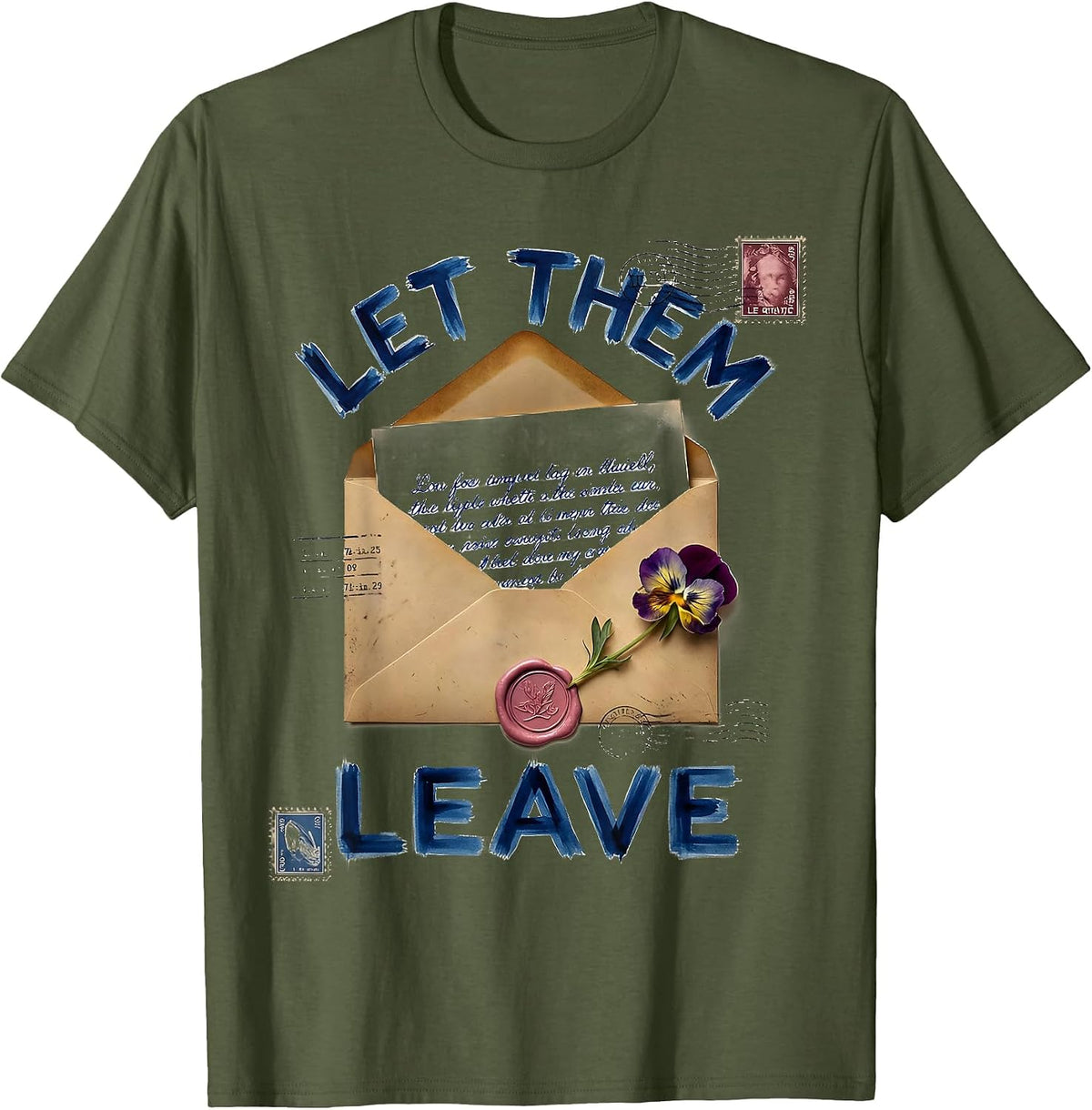 Let Them Leave Bold Statement Design T-Shirt - Olive Green